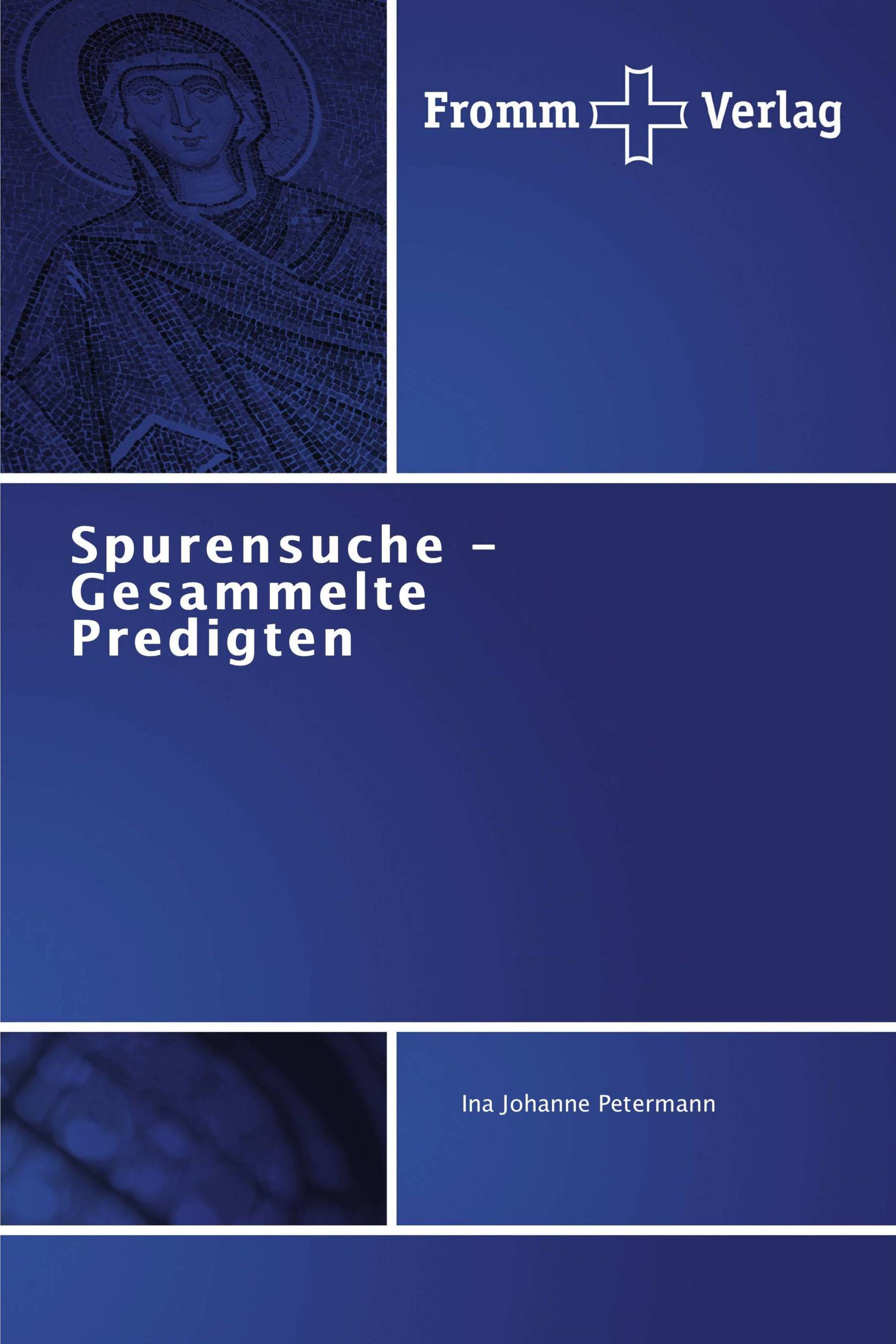 Spurensuche - Gesammelte Predigten