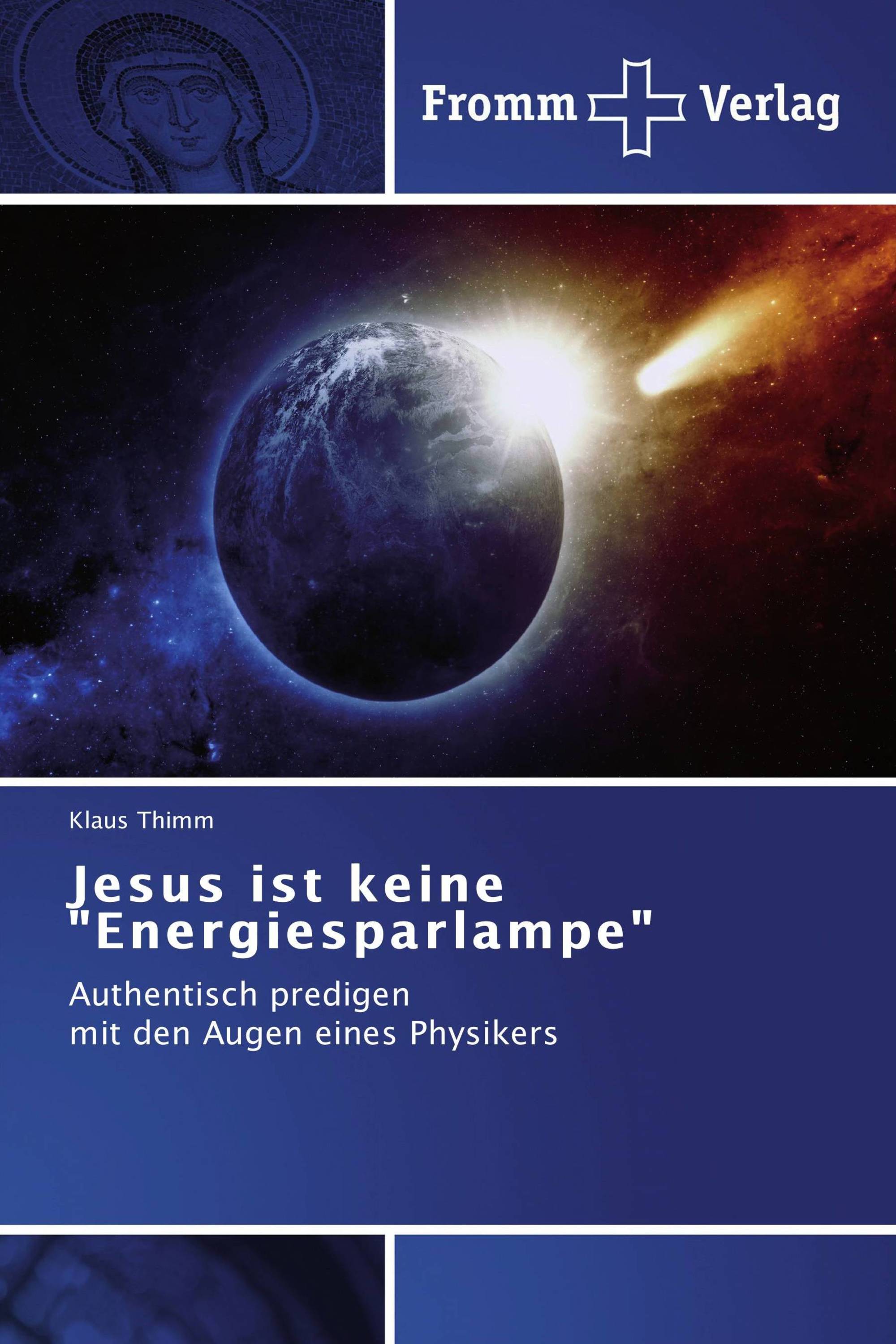 Jesus ist keine "Energiesparlampe"