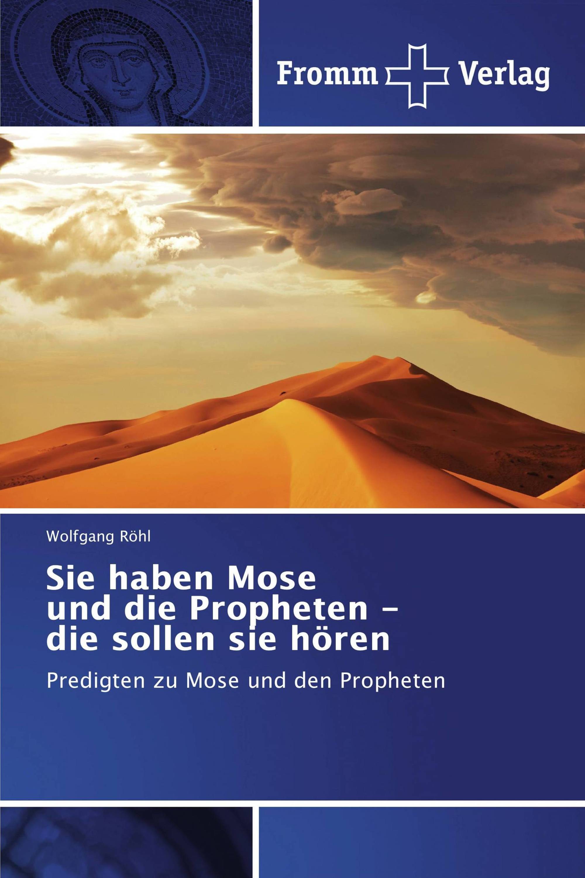 Sie haben Mose und die Propheten - die sollen sie hören