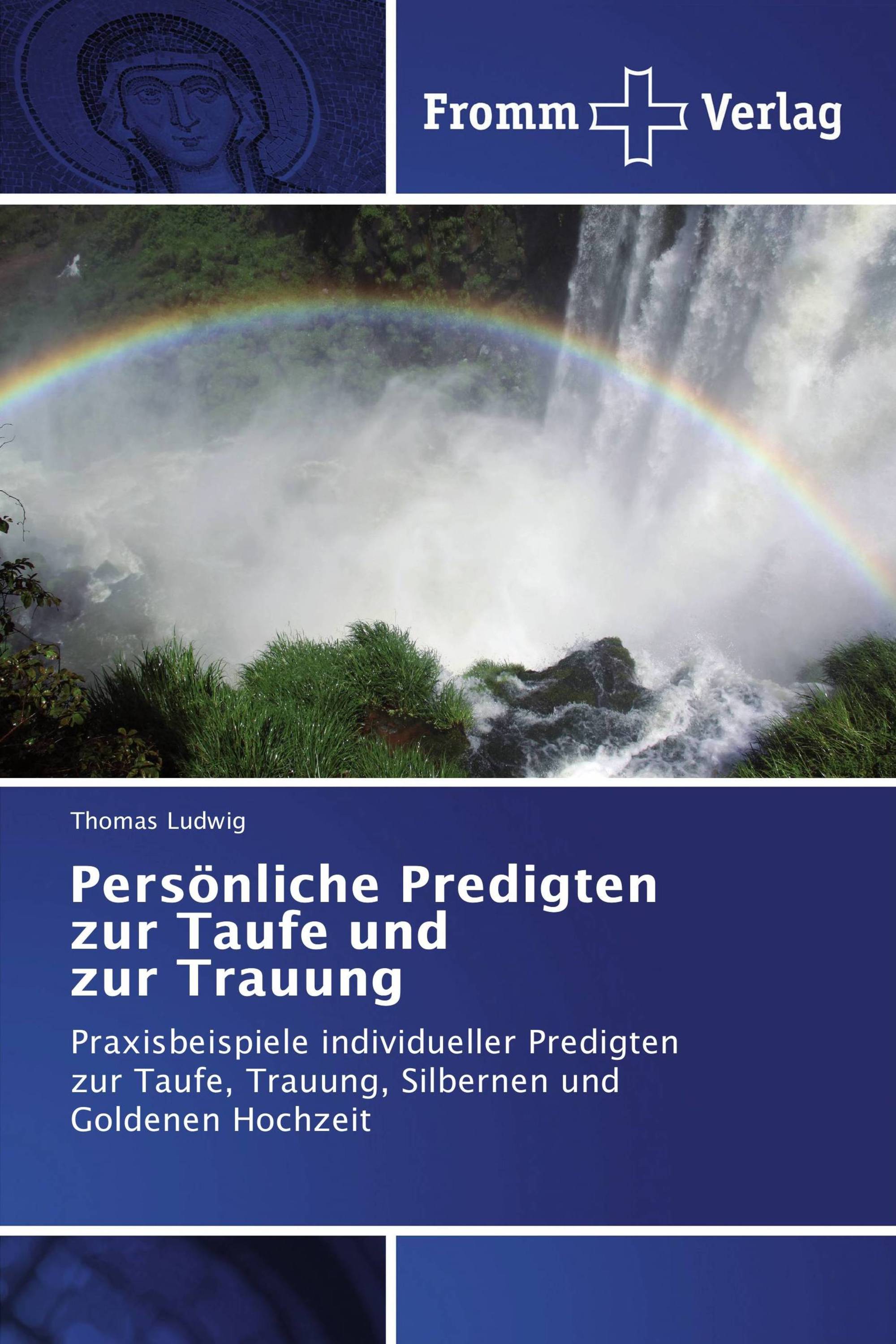 Persönliche Predigten zur Taufe und zur Trauung