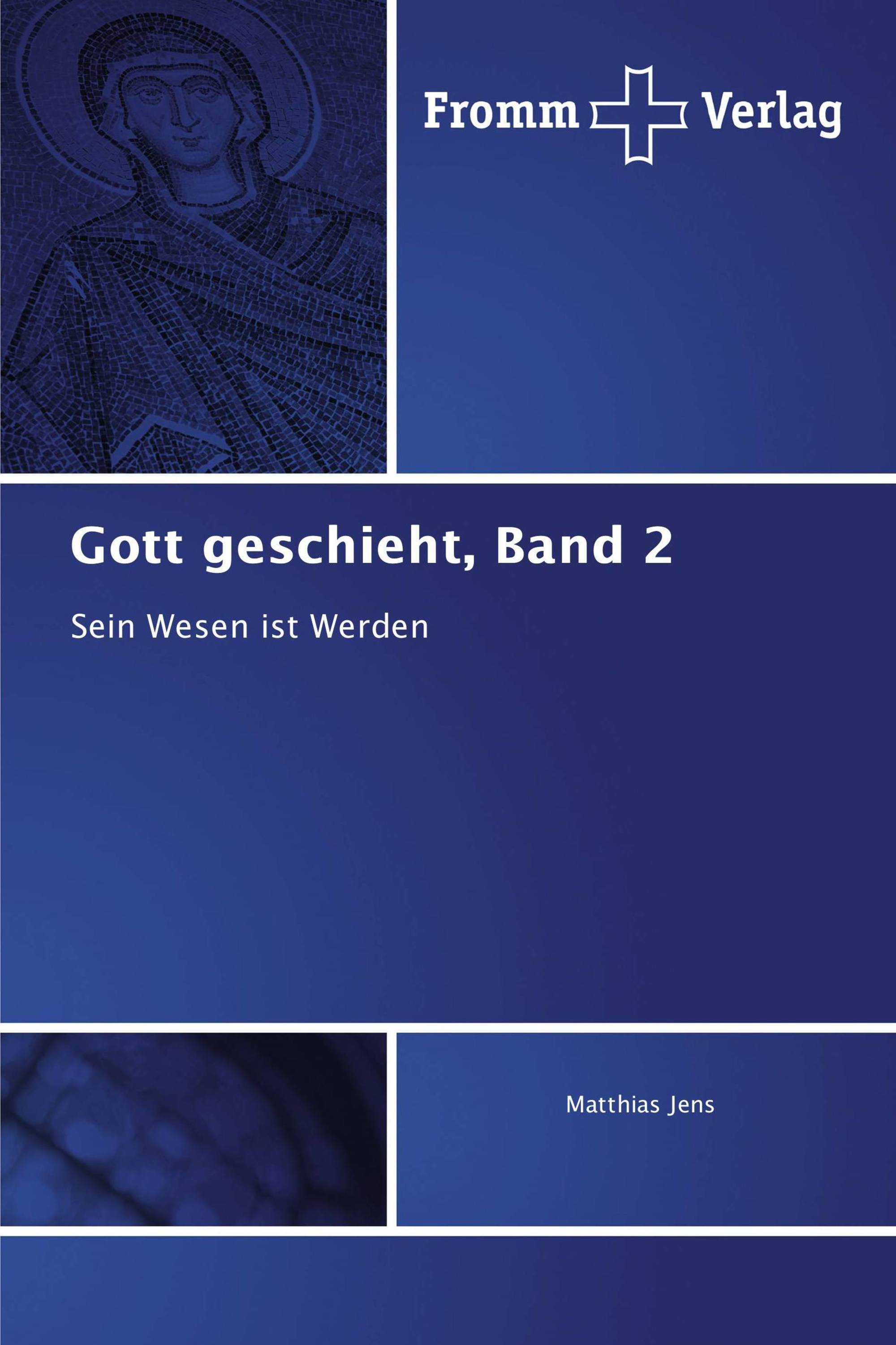 Gott geschieht, Band 2