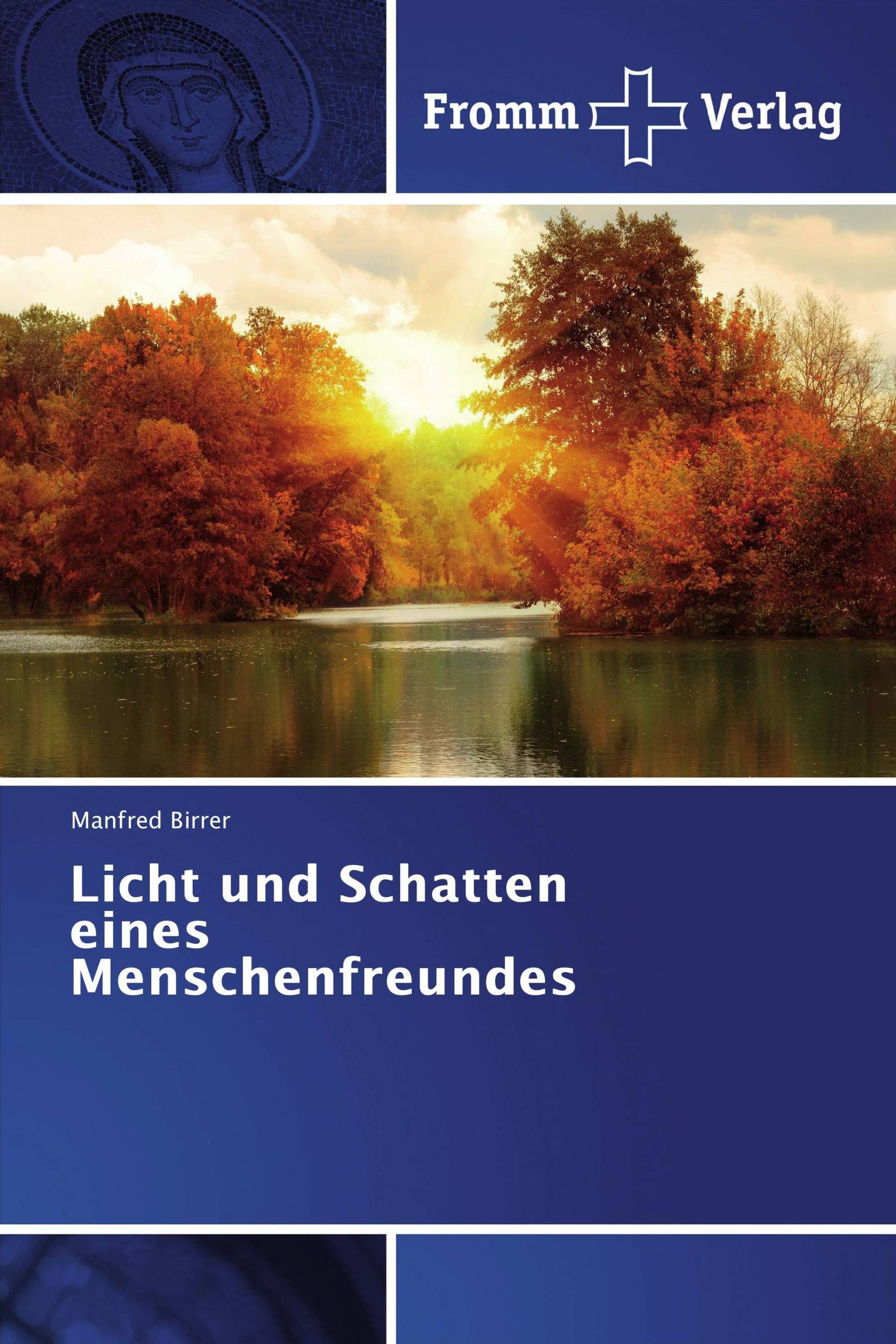 Licht und Schatten eines Menschenfreundes