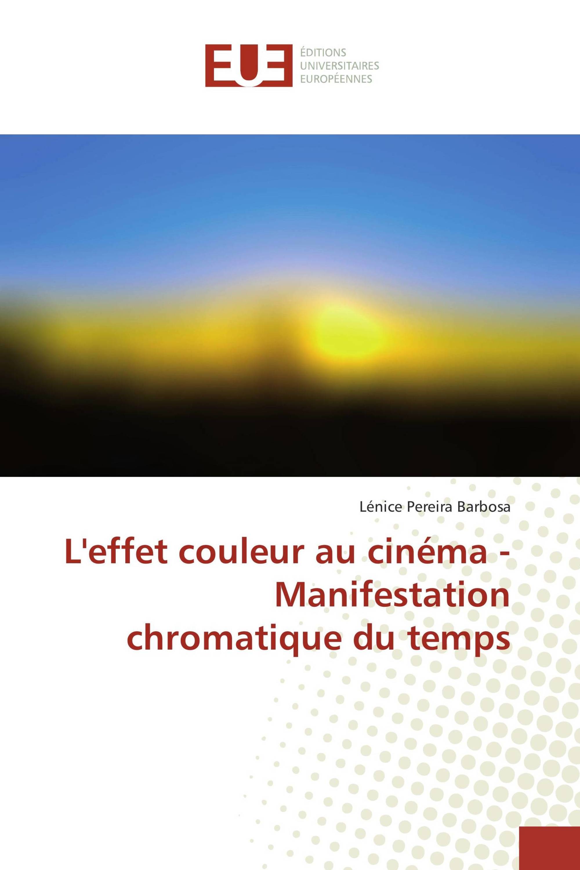 L'effet couleur au cinéma - Manifestation chromatique du temps