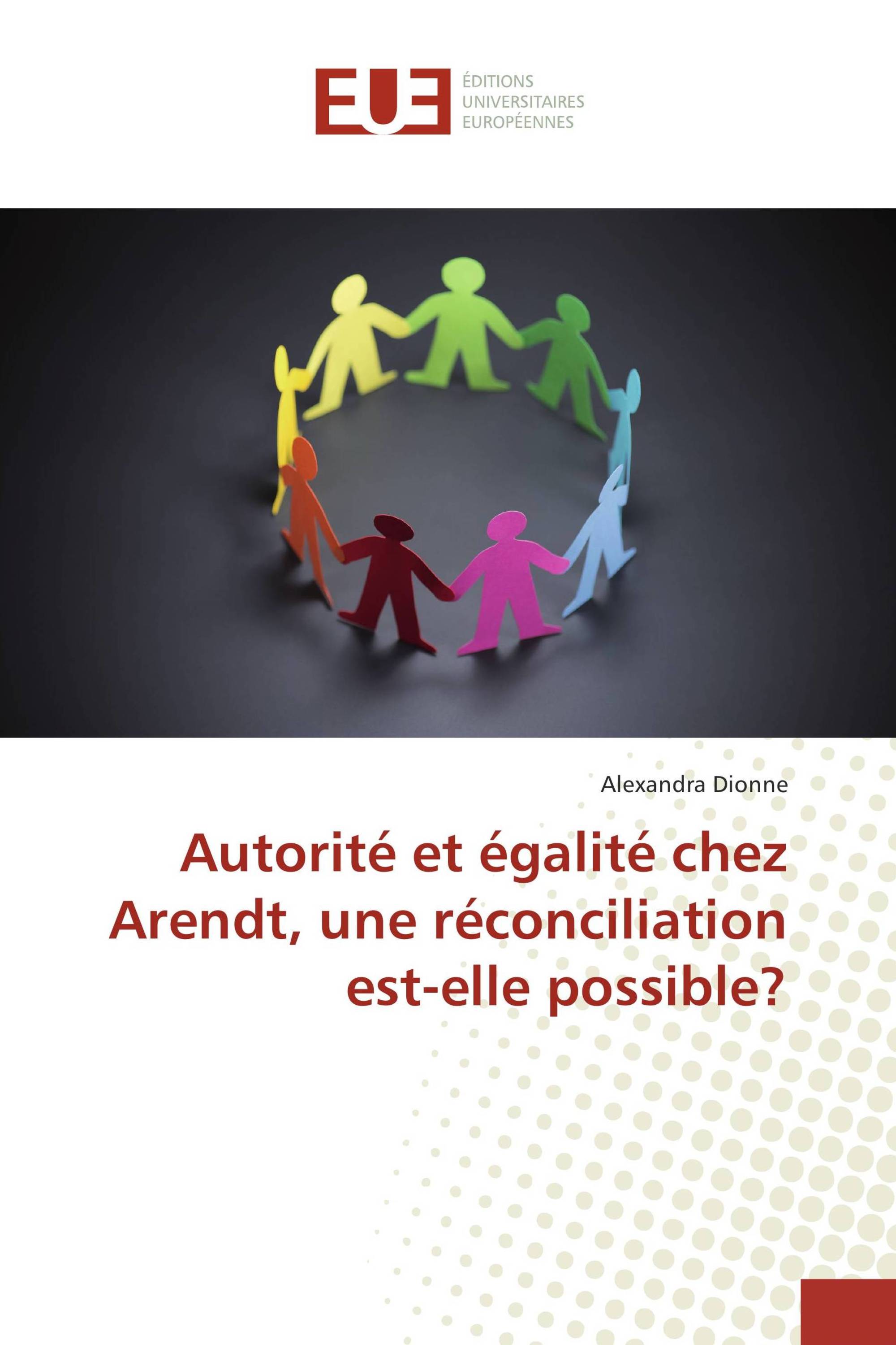 Autorité et égalité chez Arendt, une réconciliation est-elle possible?