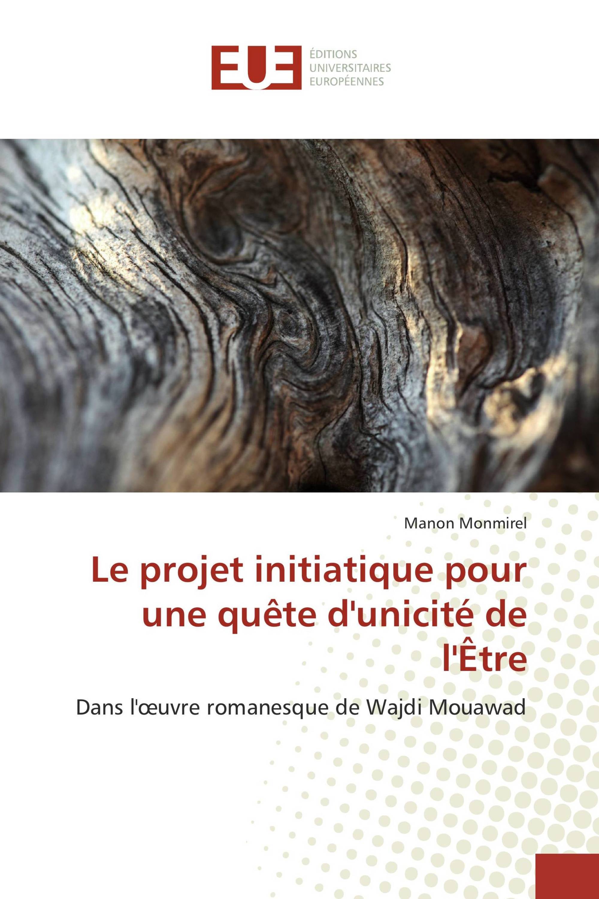 Le projet initiatique pour une quête d'unicité de l'Être