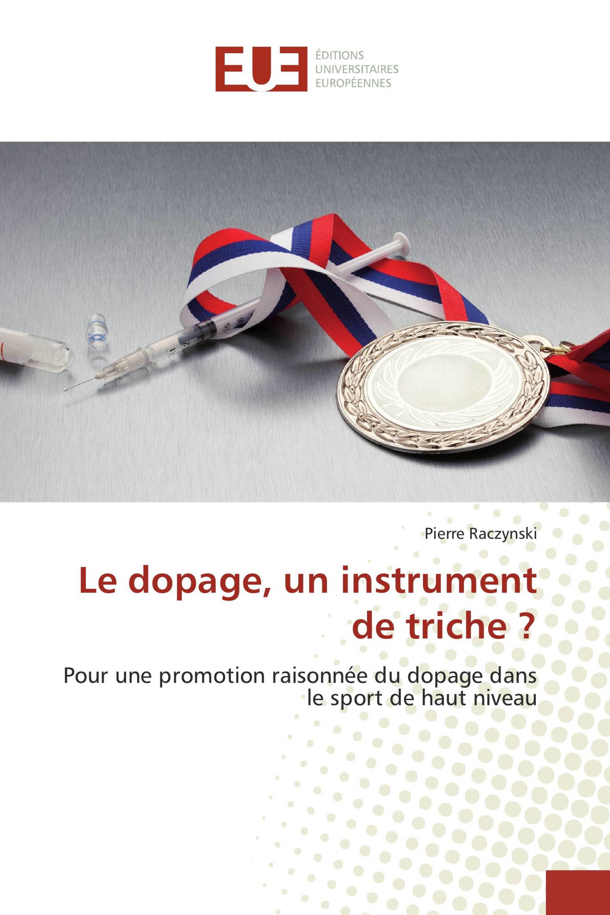 Le dopage, un instrument de triche ?