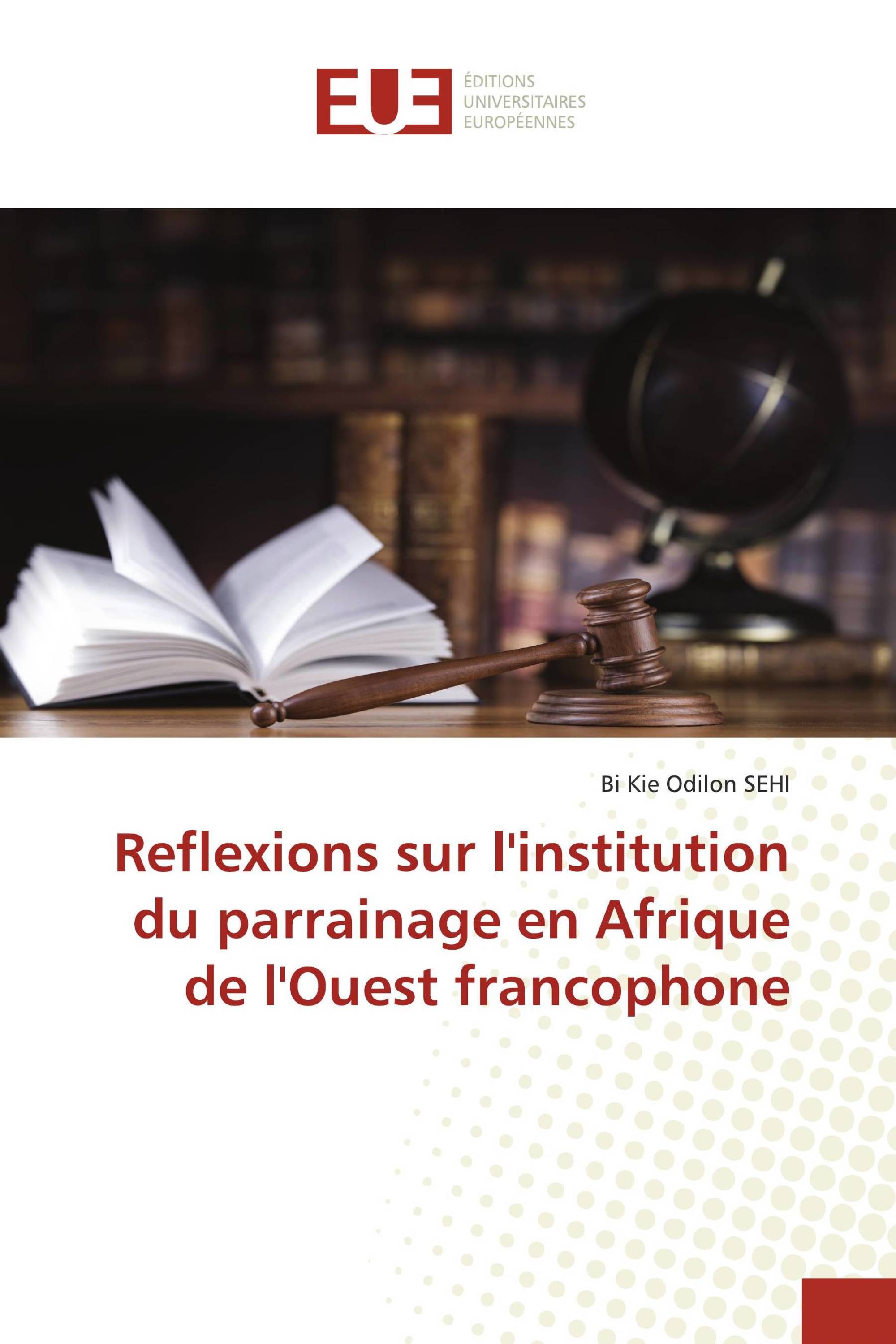 Reflexions sur l'institution du parrainage en Afrique de l'Ouest francophone