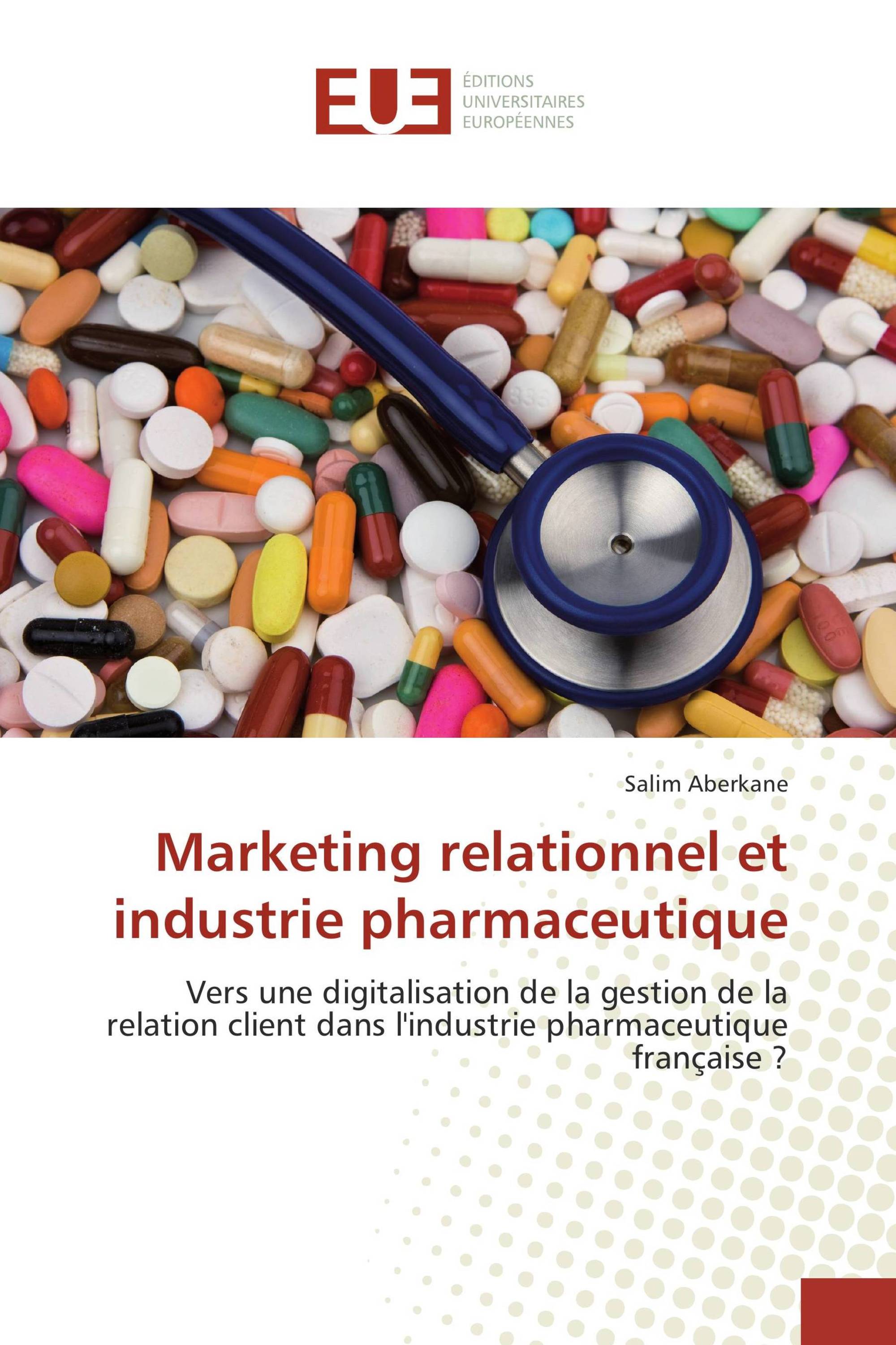 Marketing relationnel et industrie pharmaceutique