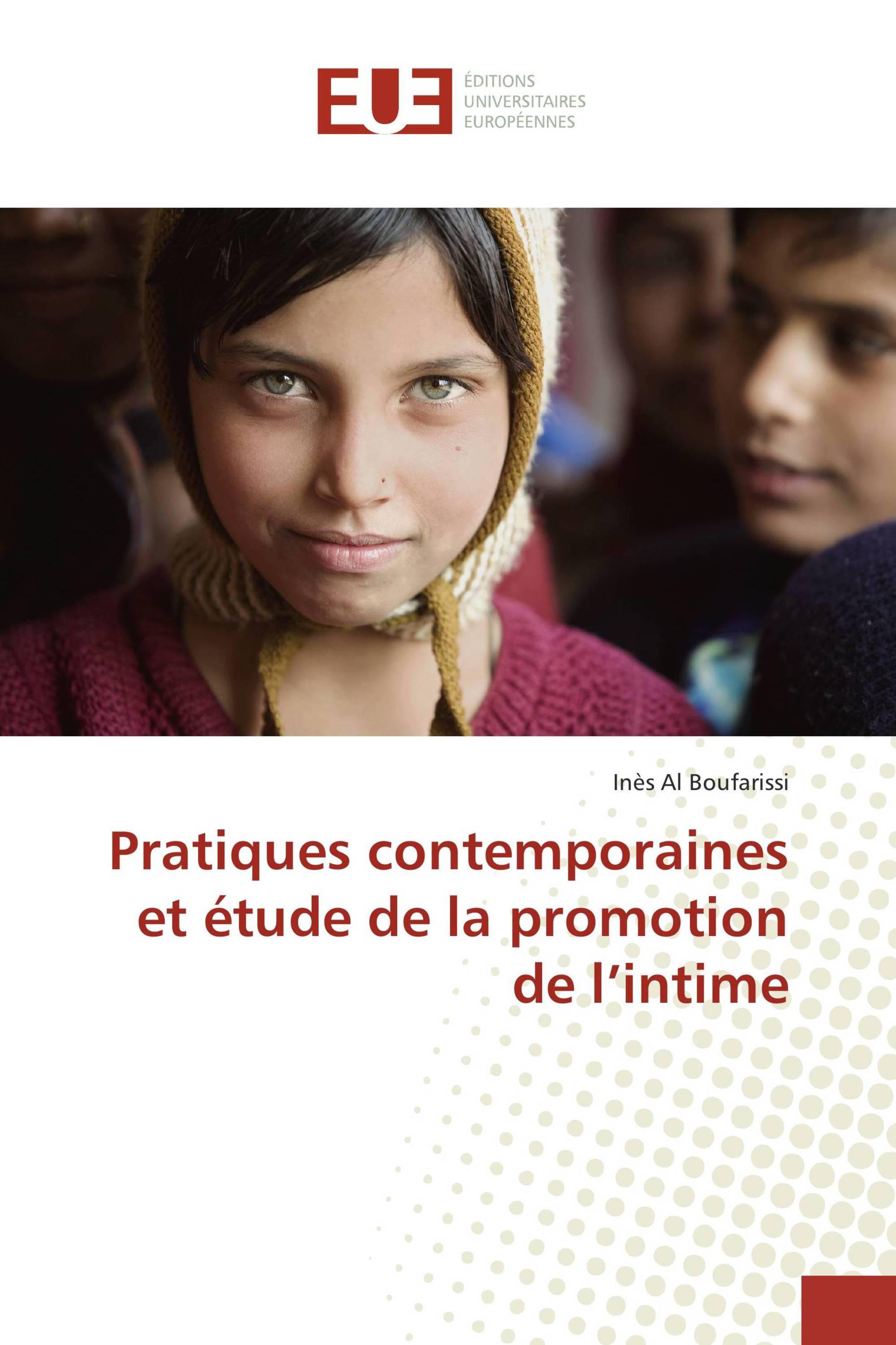 Pratiques contemporaines et étude de la promotion de l’intime