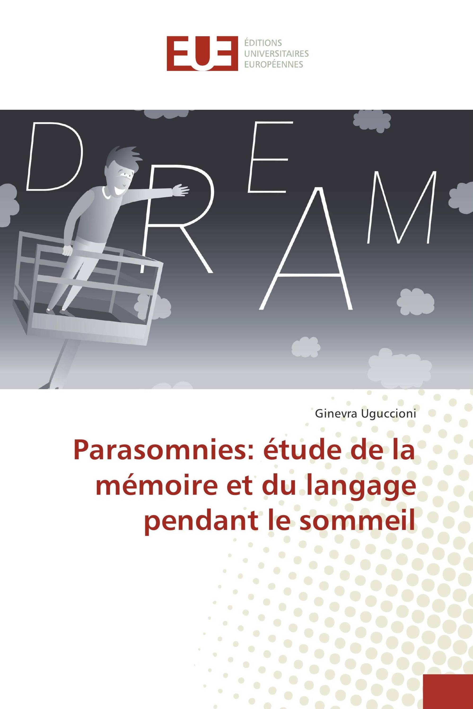 Parasomnies: étude de la mémoire et du langage pendant le sommeil