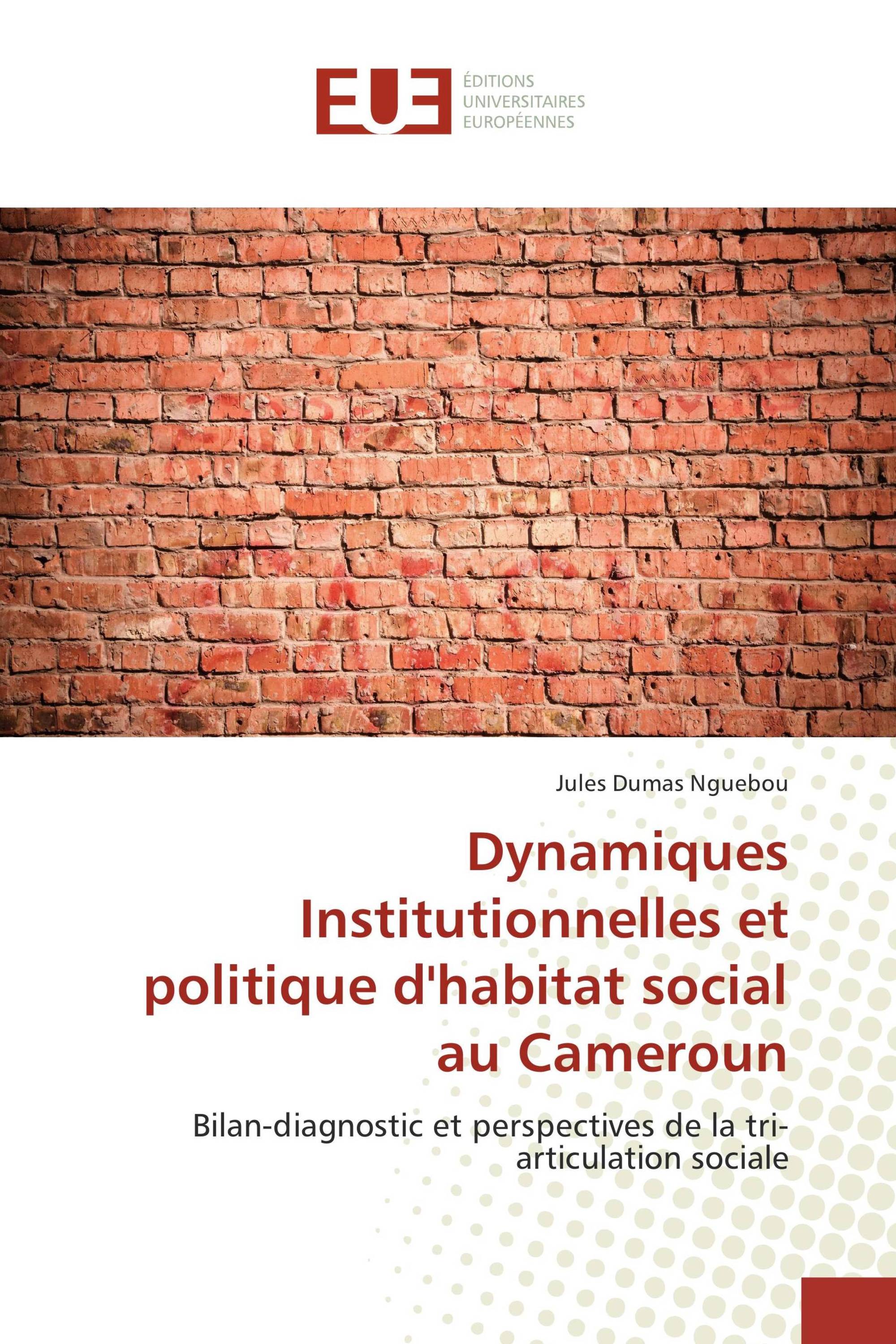 Dynamiques Institutionnelles et politique d'habitat social au Cameroun