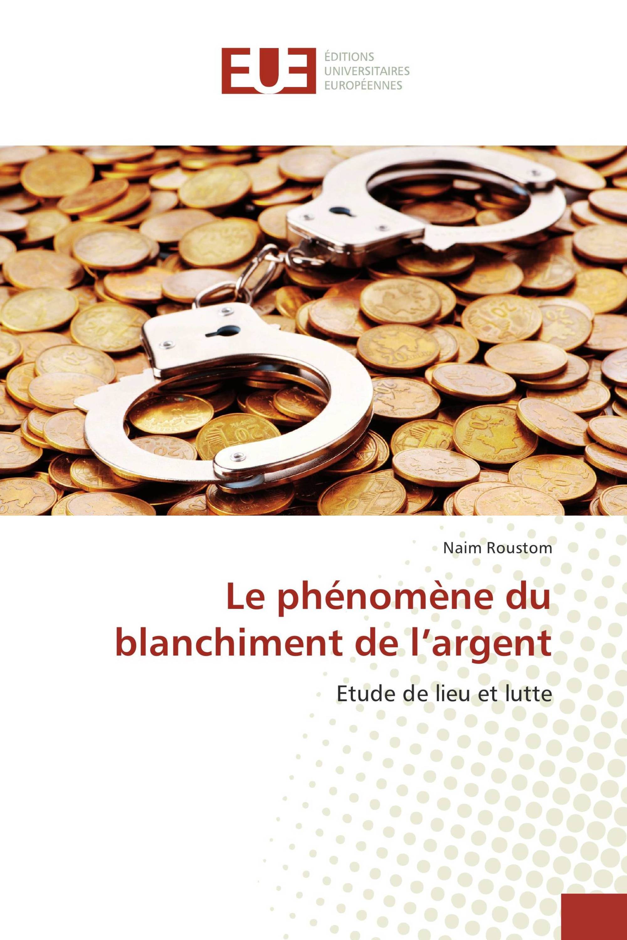 Le phénomène du blanchiment de l’argent