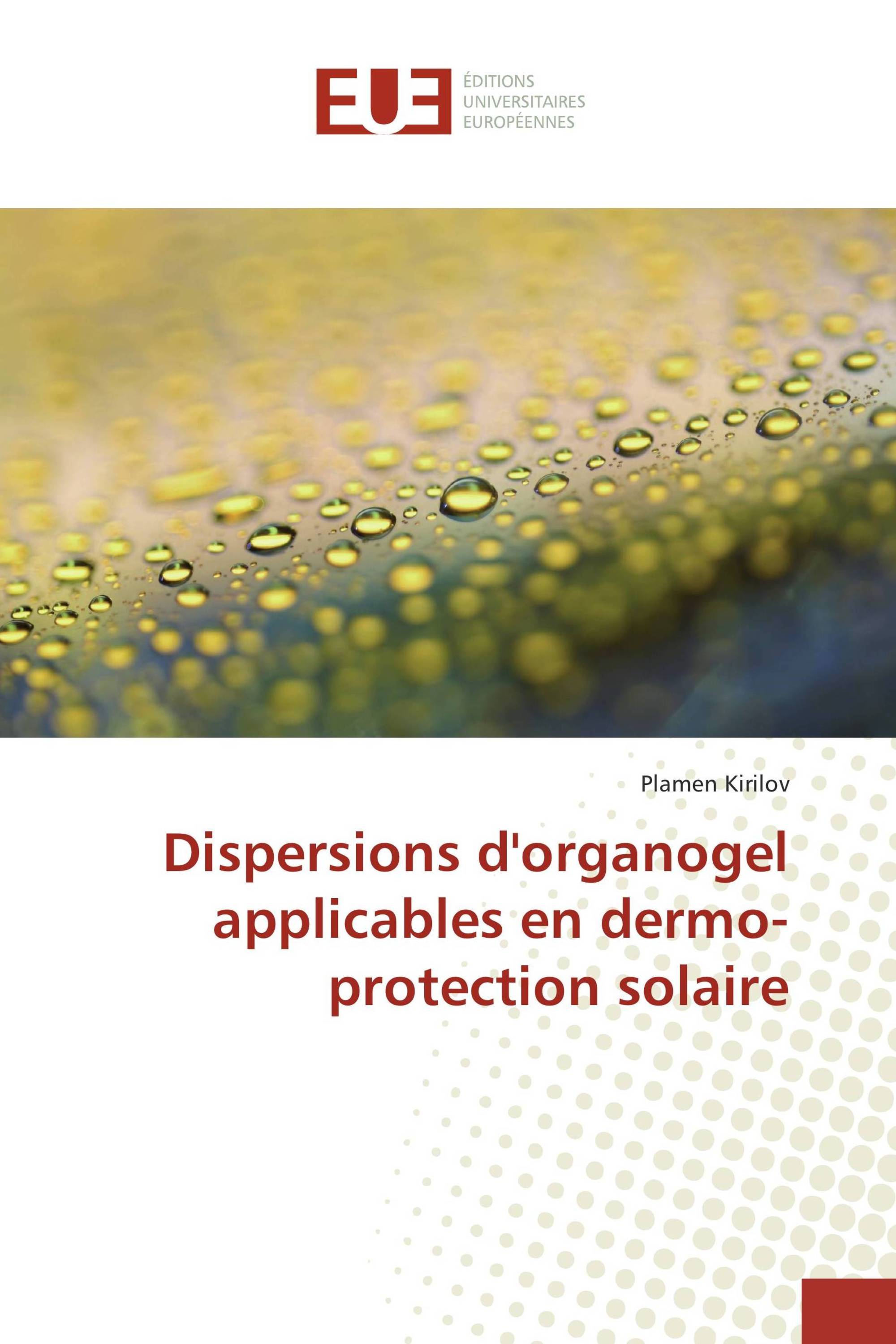 Dispersions d'organogel applicables en dermo-protection solaire