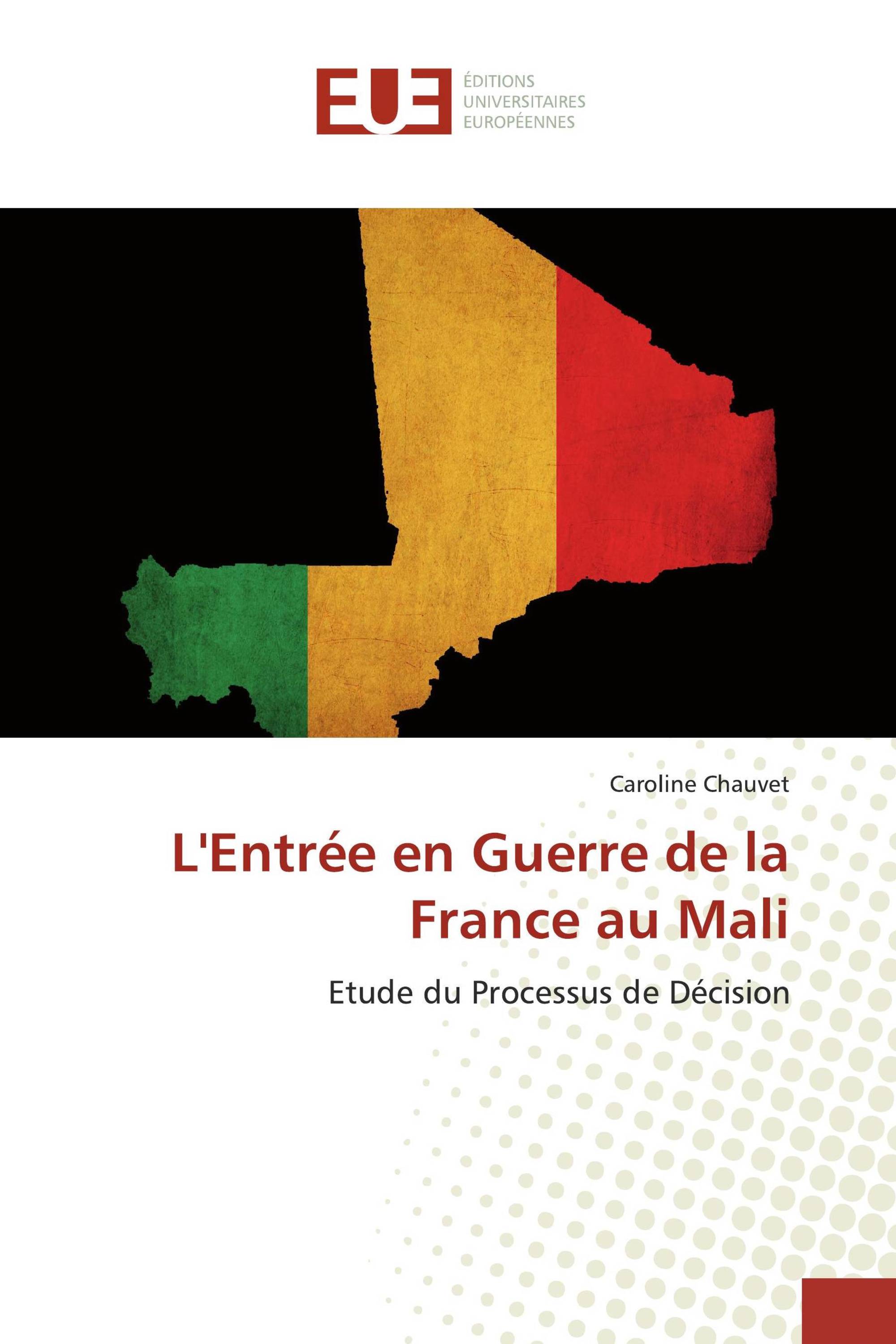 L'Entrée en Guerre de la France au Mali