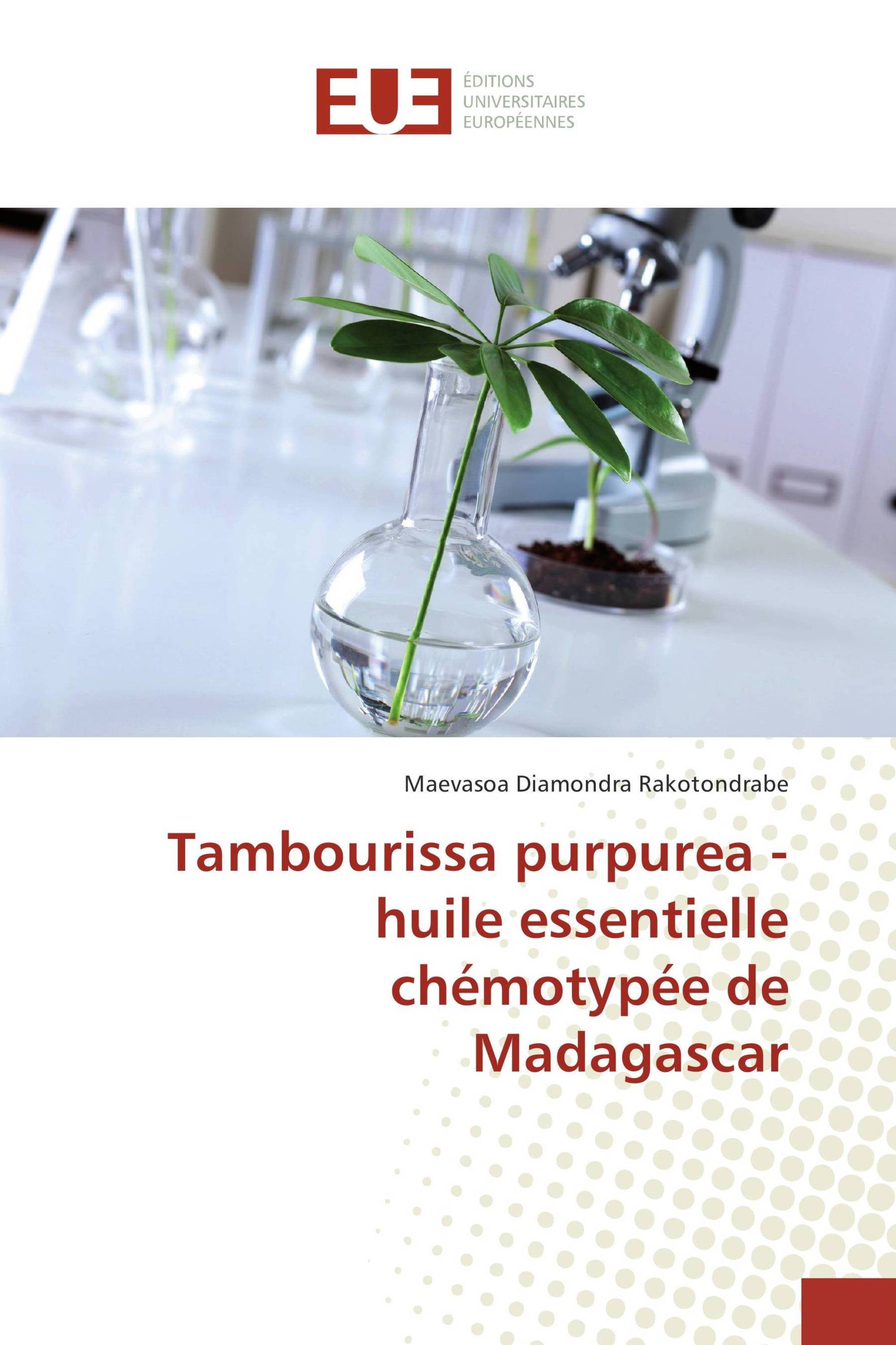 Tambourissa purpurea - huile essentielle chémotypée de Madagascar