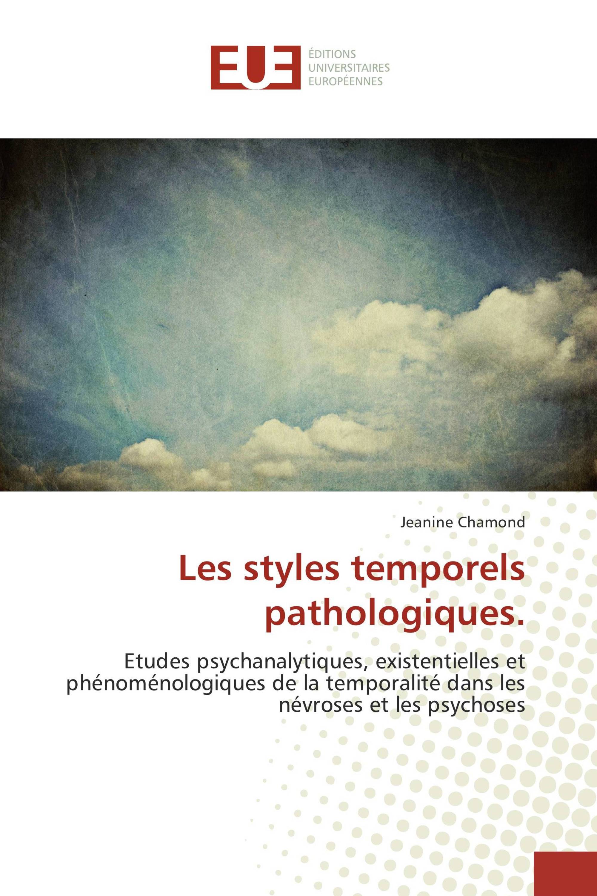 Les styles temporels pathologiques.