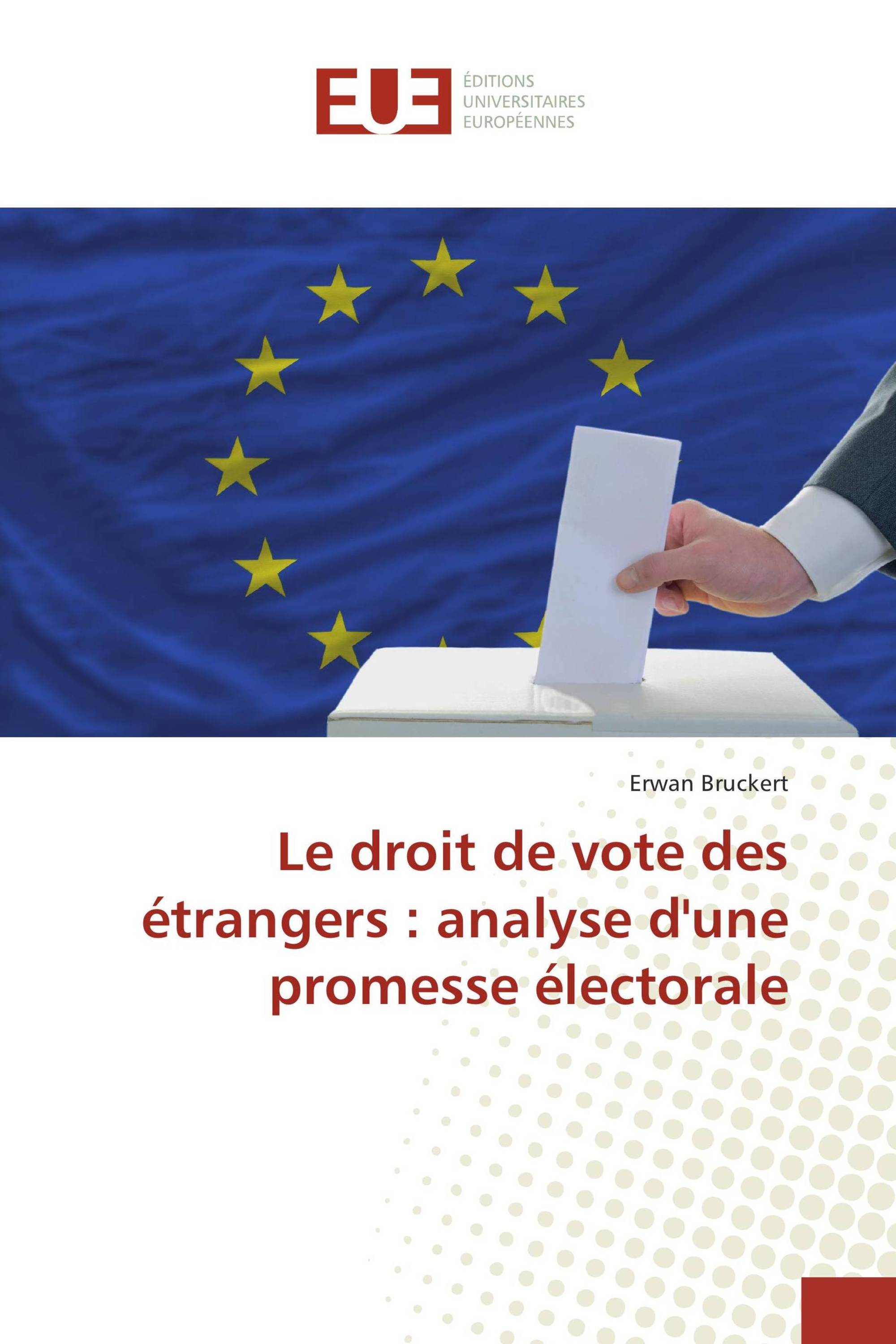 Le droit de vote des étrangers : analyse d'une promesse électorale