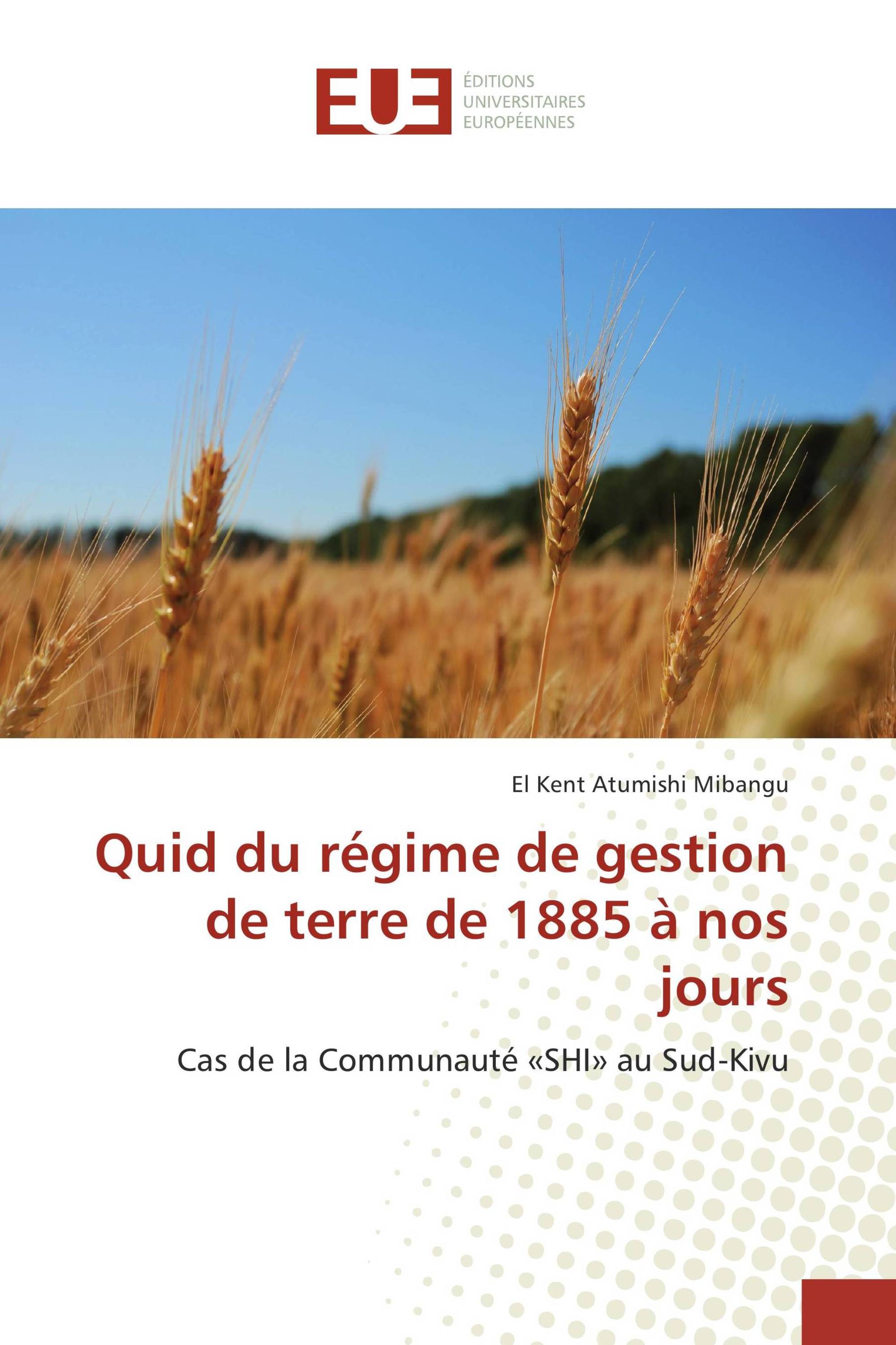 Quid du régime de gestion de terre de 1885 à nos jours