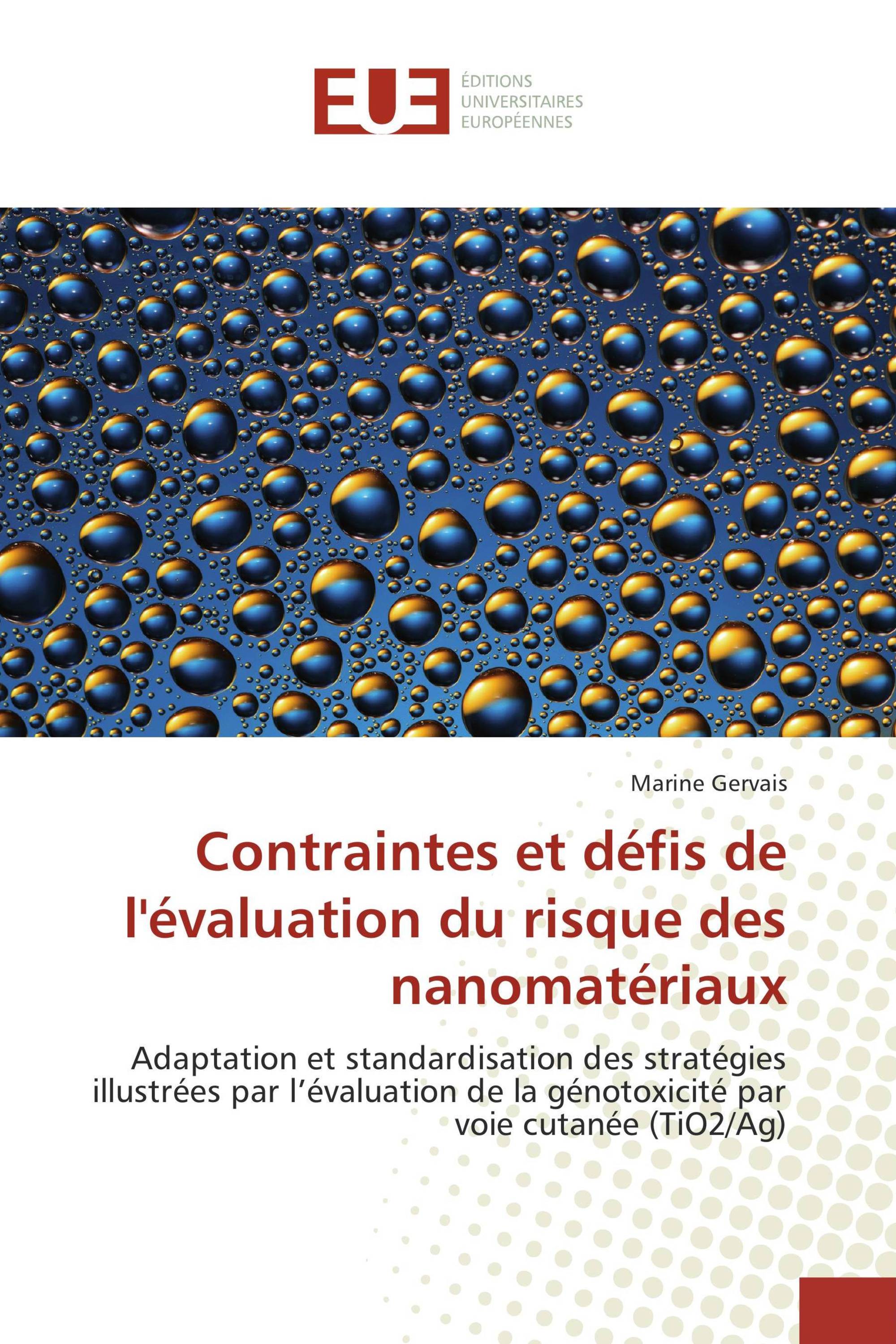 Contraintes et défis de l'évaluation du risque des nanomatériaux