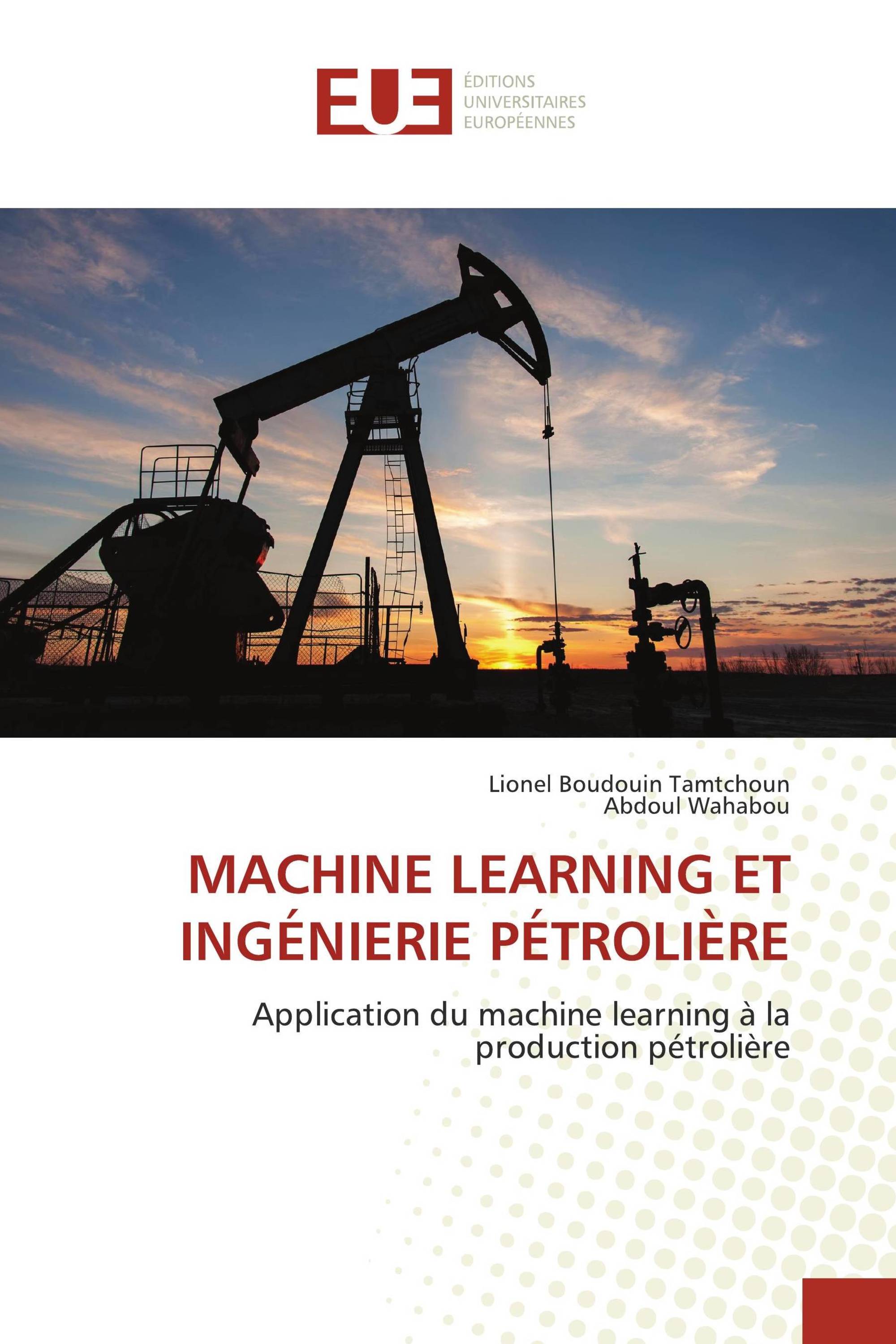 MACHINE LEARNING ET INGÉNIERIE PÉTROLIÈRE