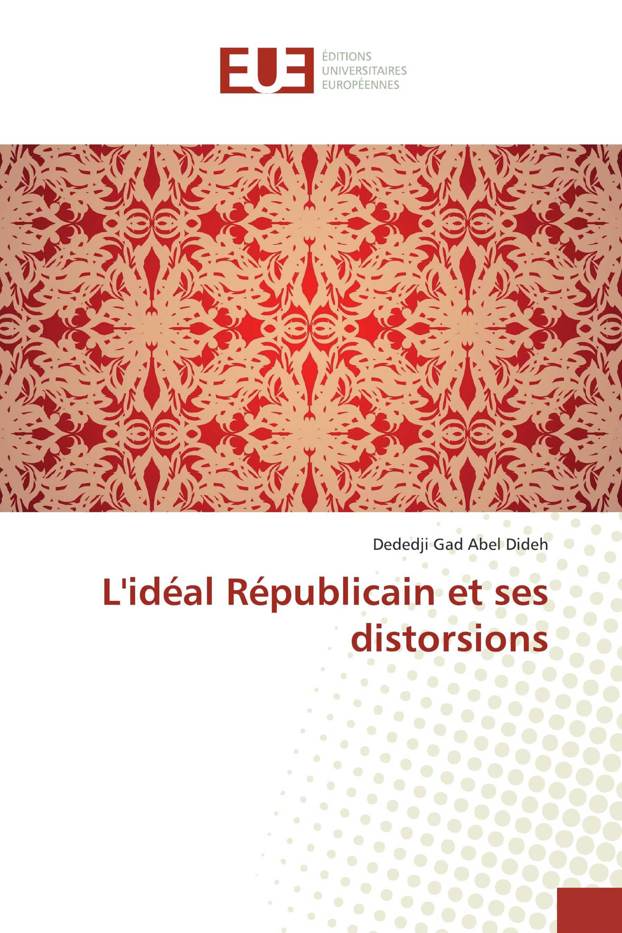 L'idéal Républicain et ses distorsions