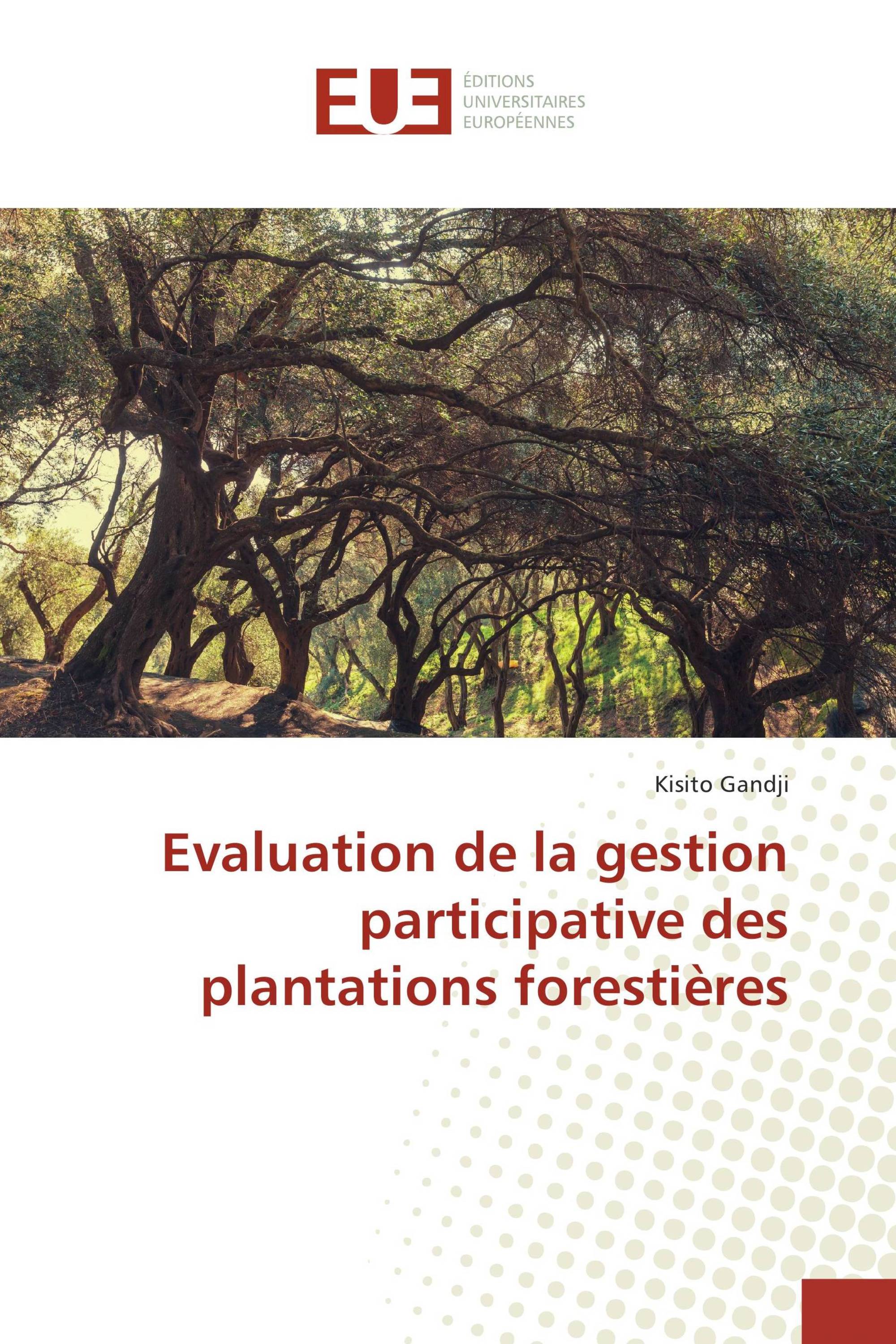 Evaluation de la gestion participative des plantations forestières