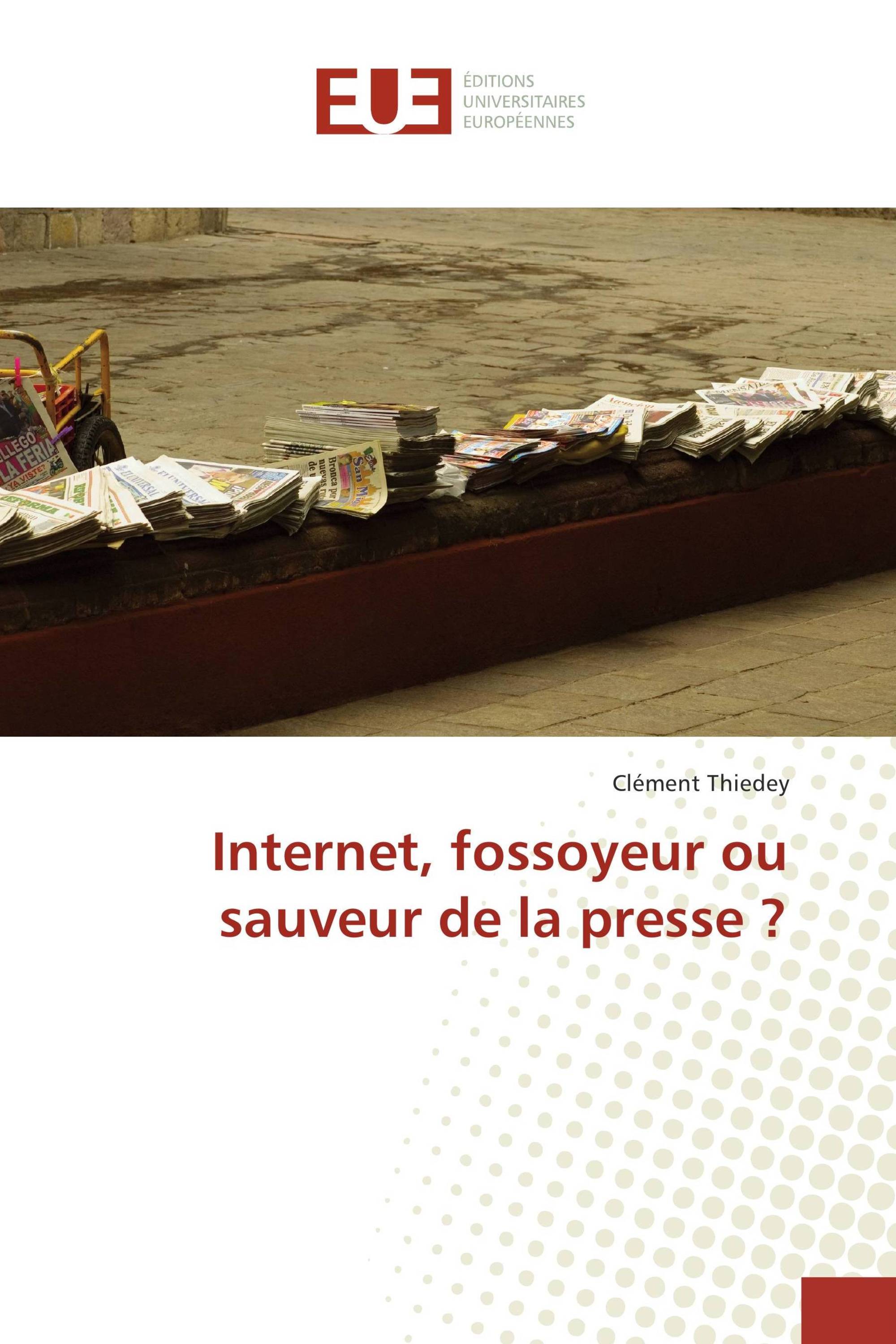 Internet, fossoyeur ou sauveur de la presse ?