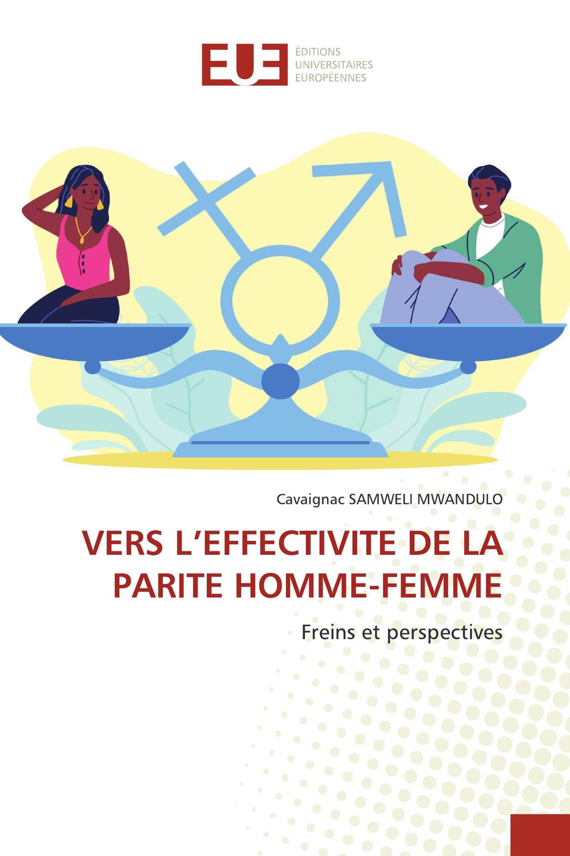 VERS L’EFFECTIVITE DE LA PARITE HOMME-FEMME