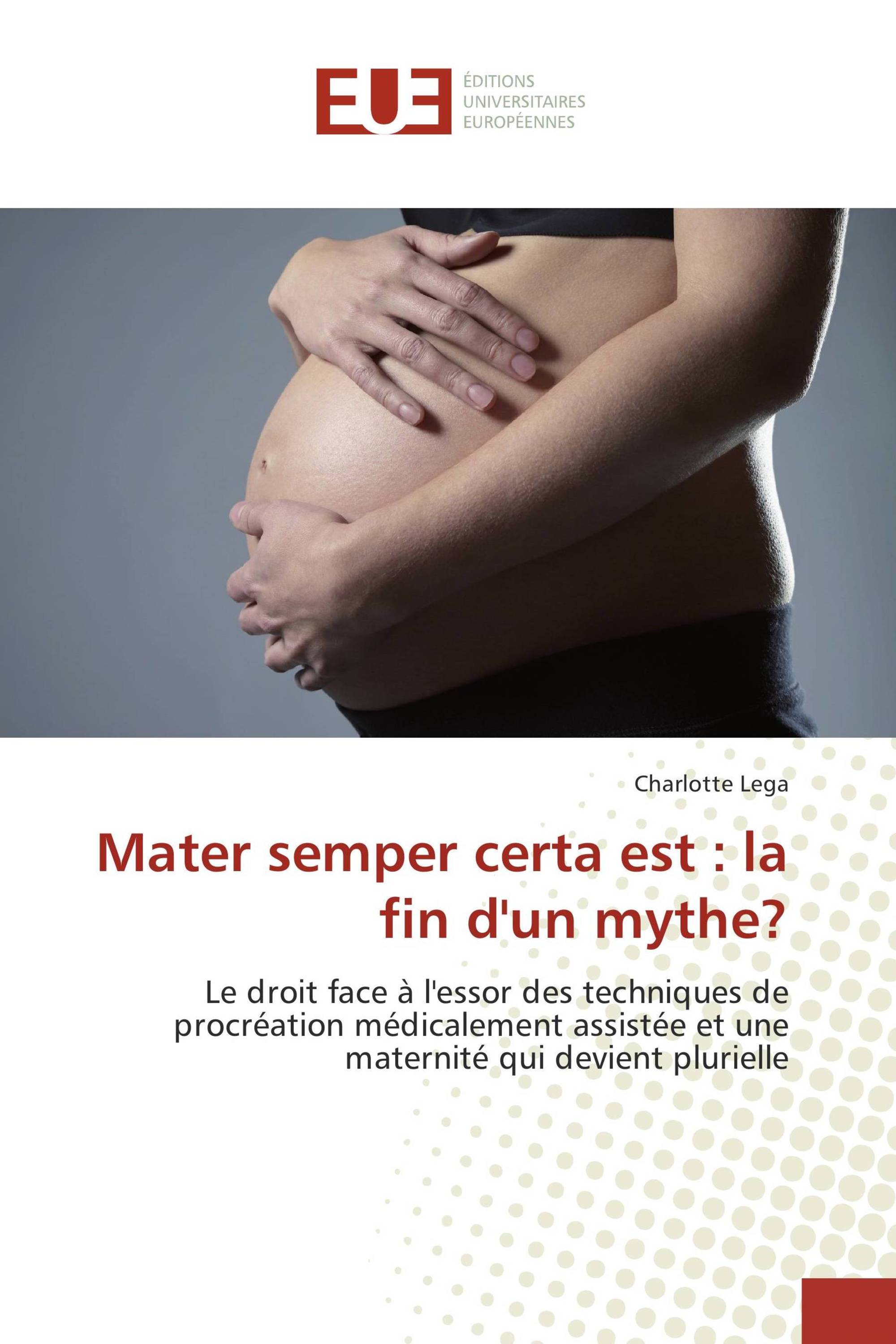 Mater semper certa est : la fin d'un mythe?