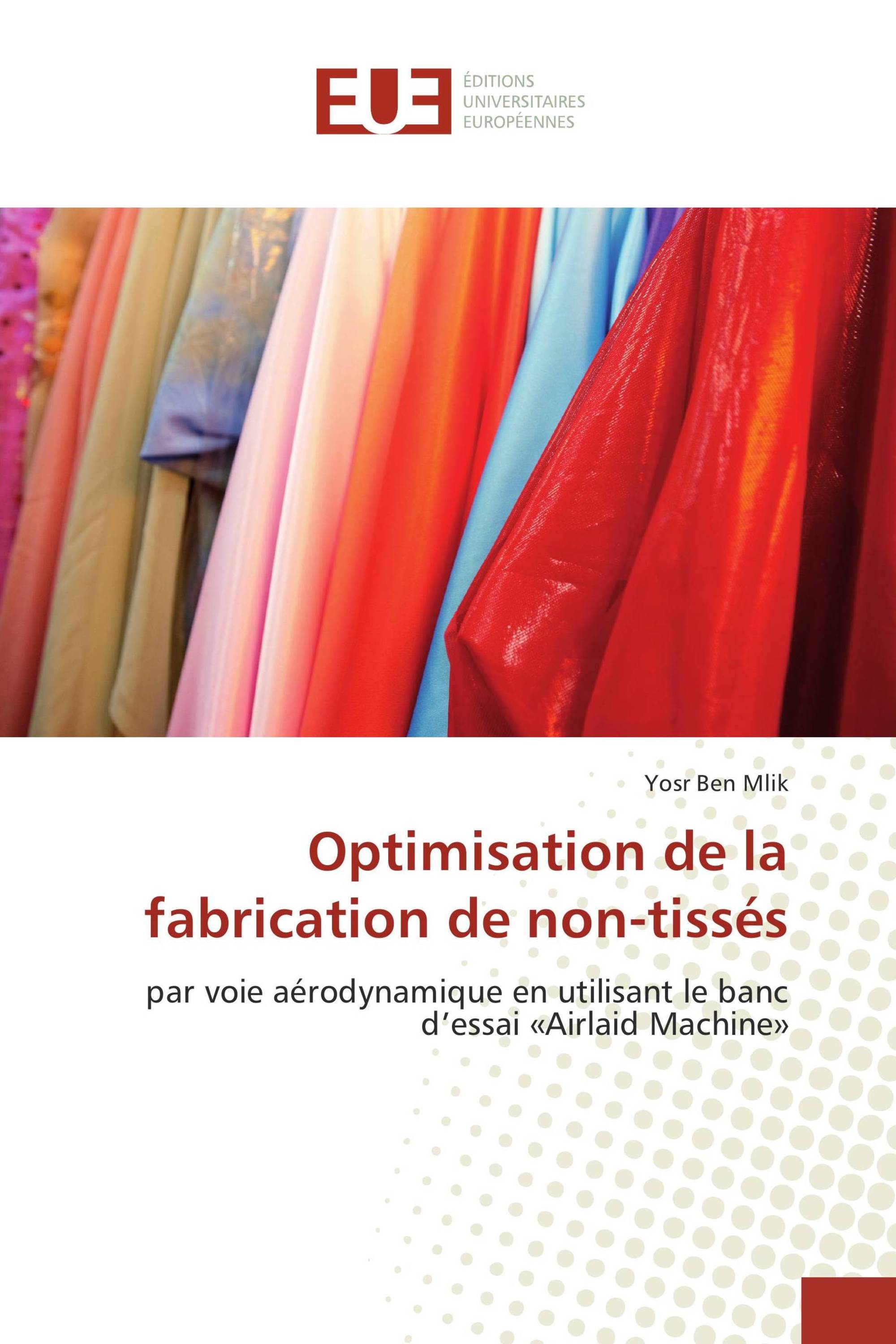 Optimisation de la fabrication de non-tissés