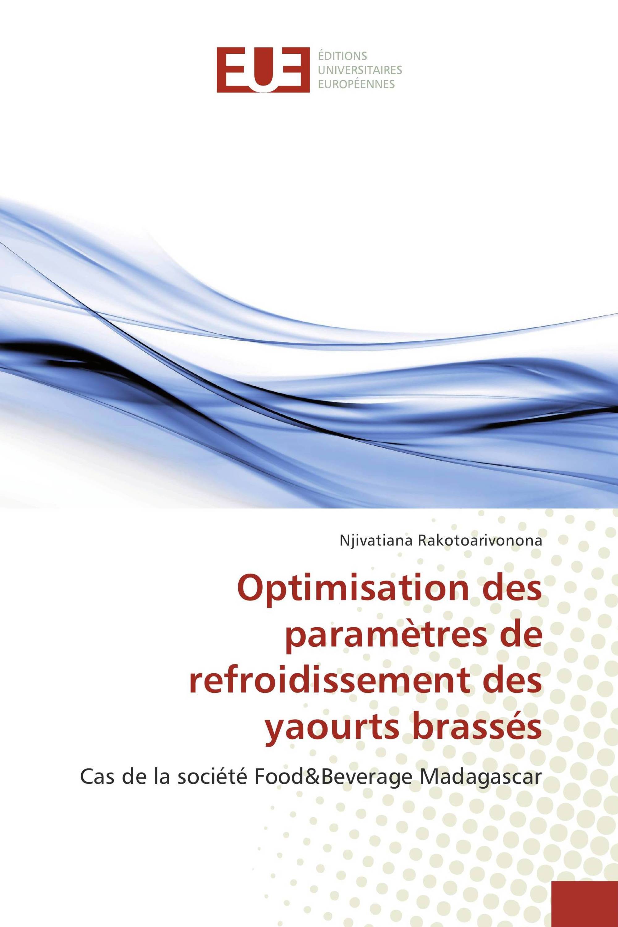 Optimisation des paramètres de refroidissement des yaourts brassés