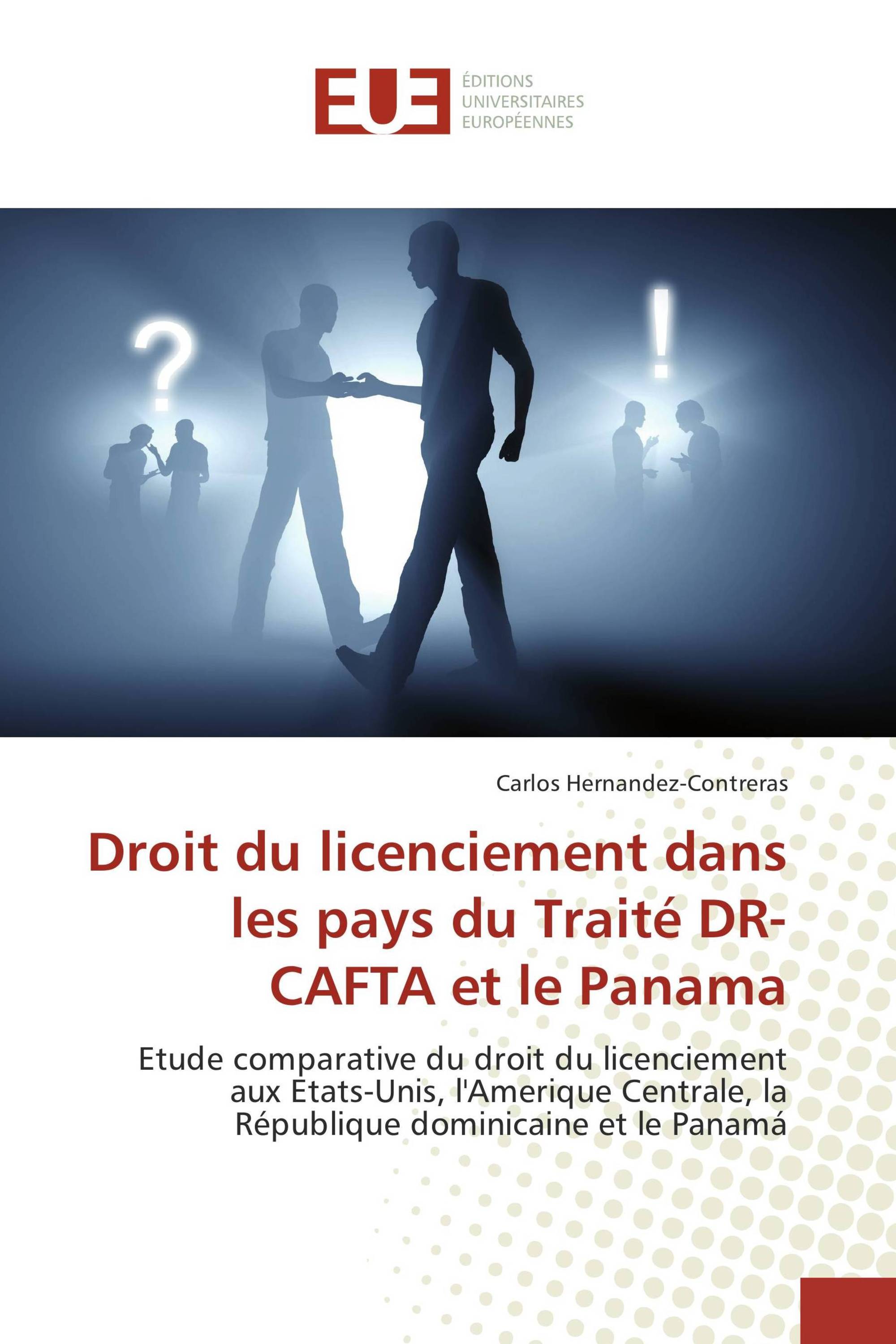 Droit du licenciement dans les pays du Traité DR-CAFTA et le Panama