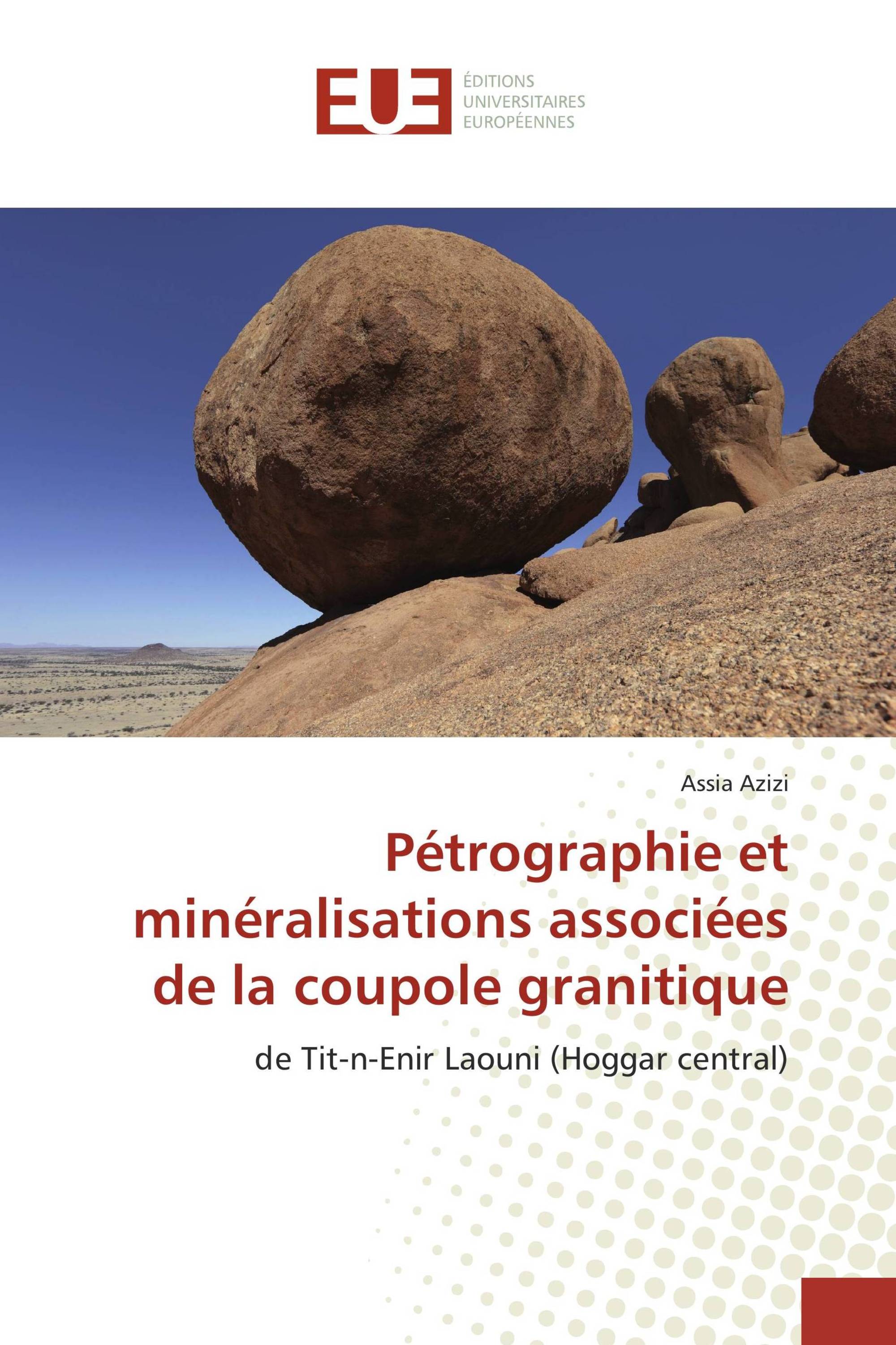 Pétrographie et minéralisations associées de la coupole granitique