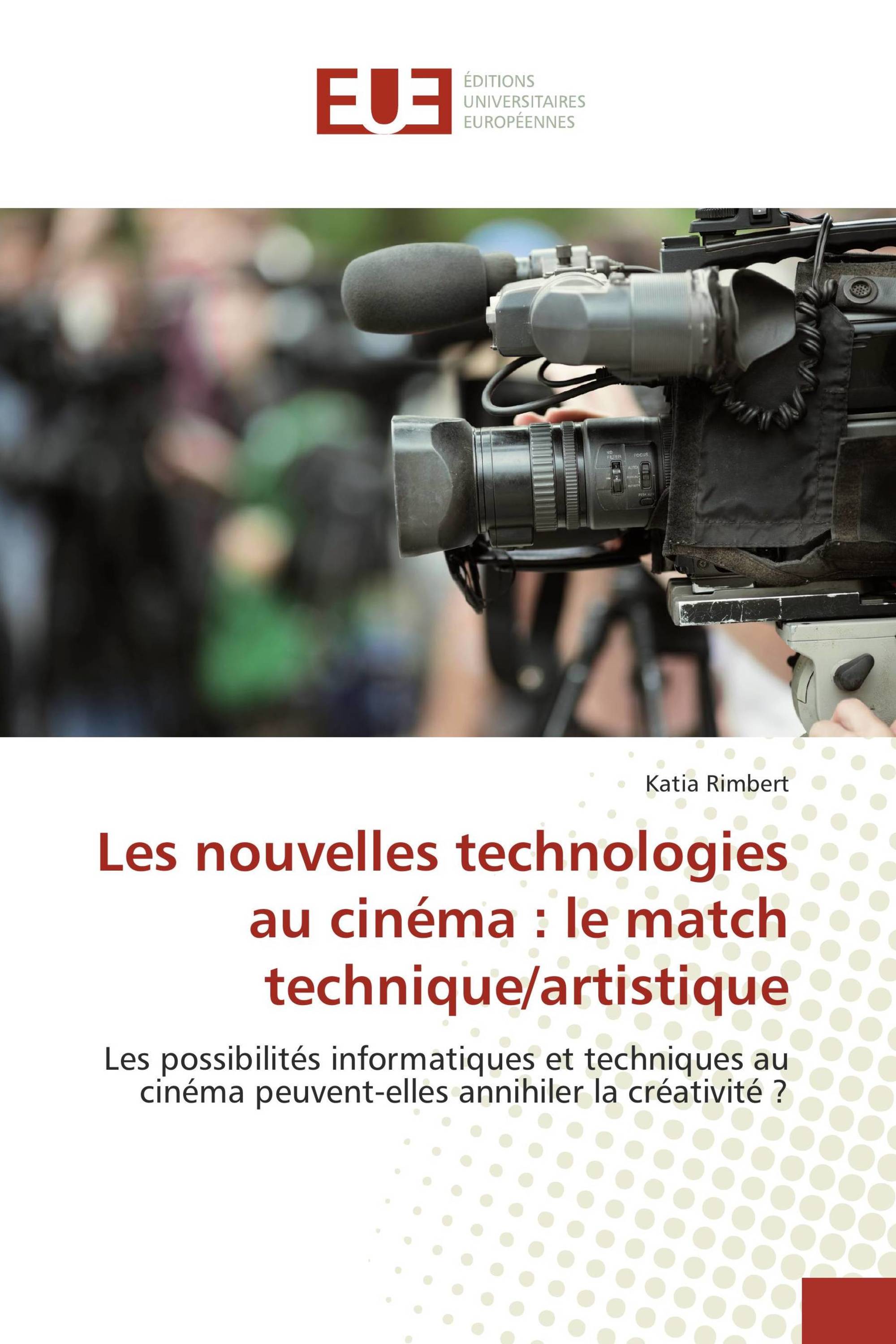 Les nouvelles technologies au cinéma : le match technique/artistique