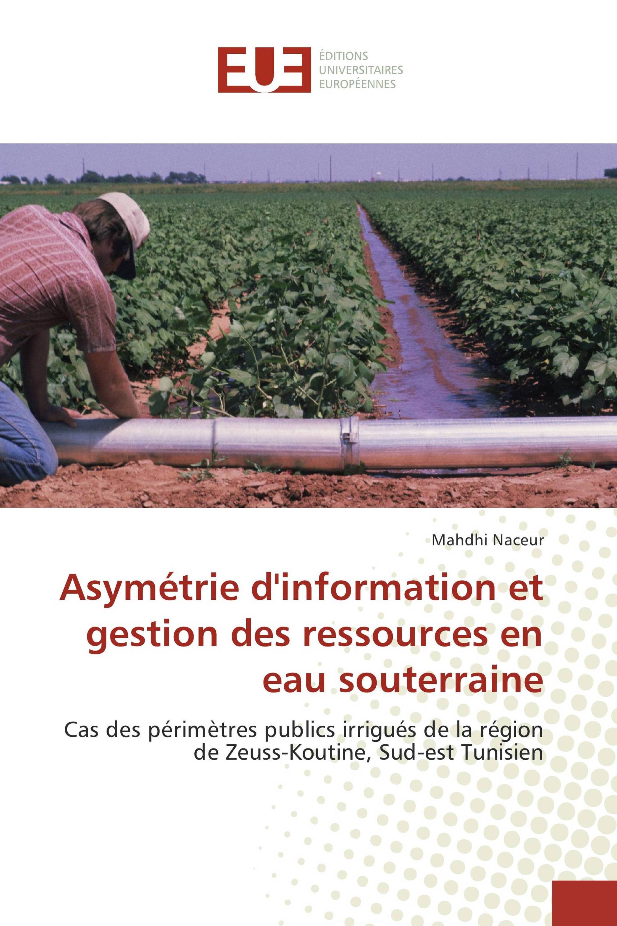 Asymétrie d'information et gestion des ressources en eau souterraine