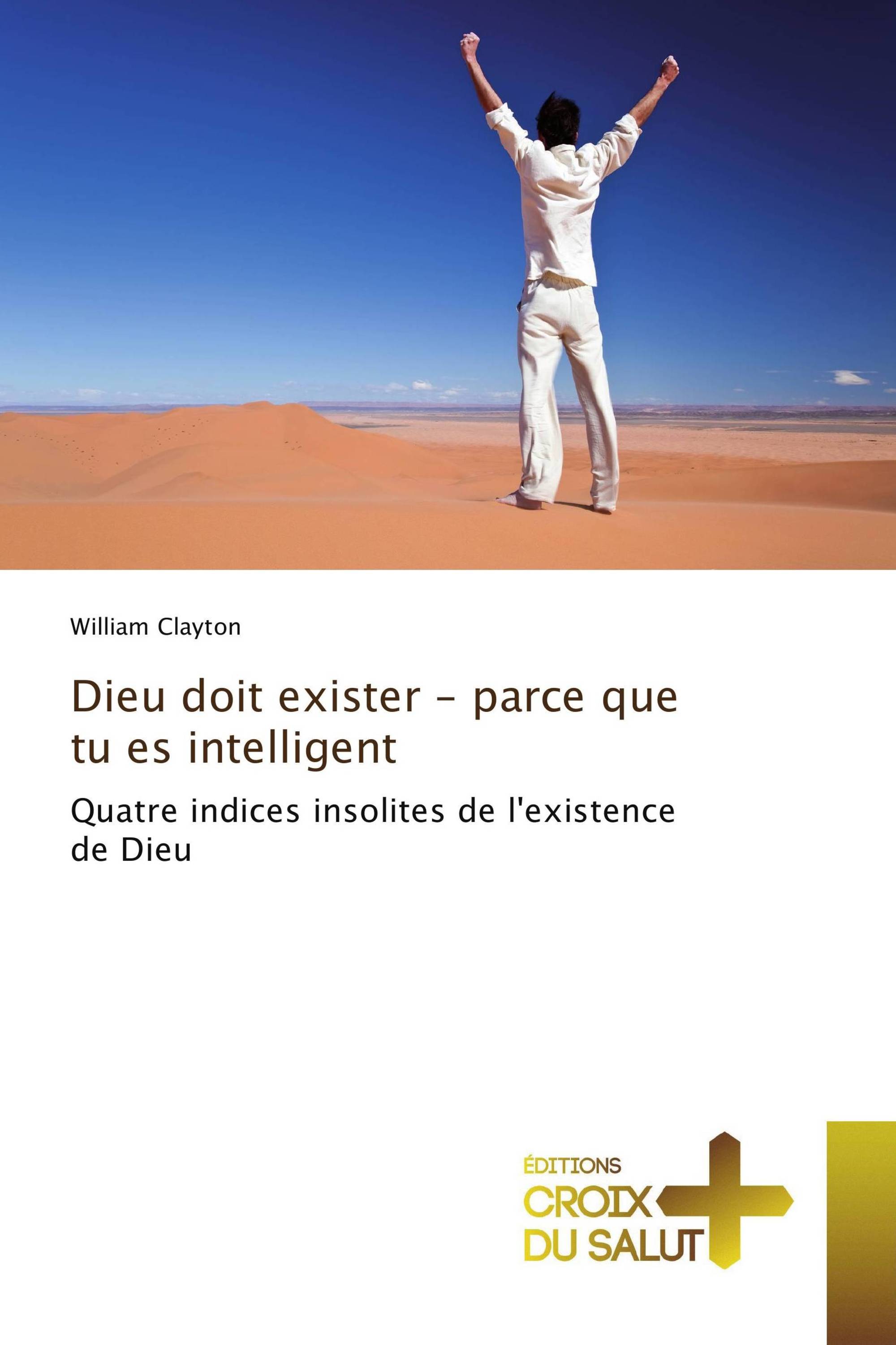 Dieu doit exister - parce que tu es intelligent