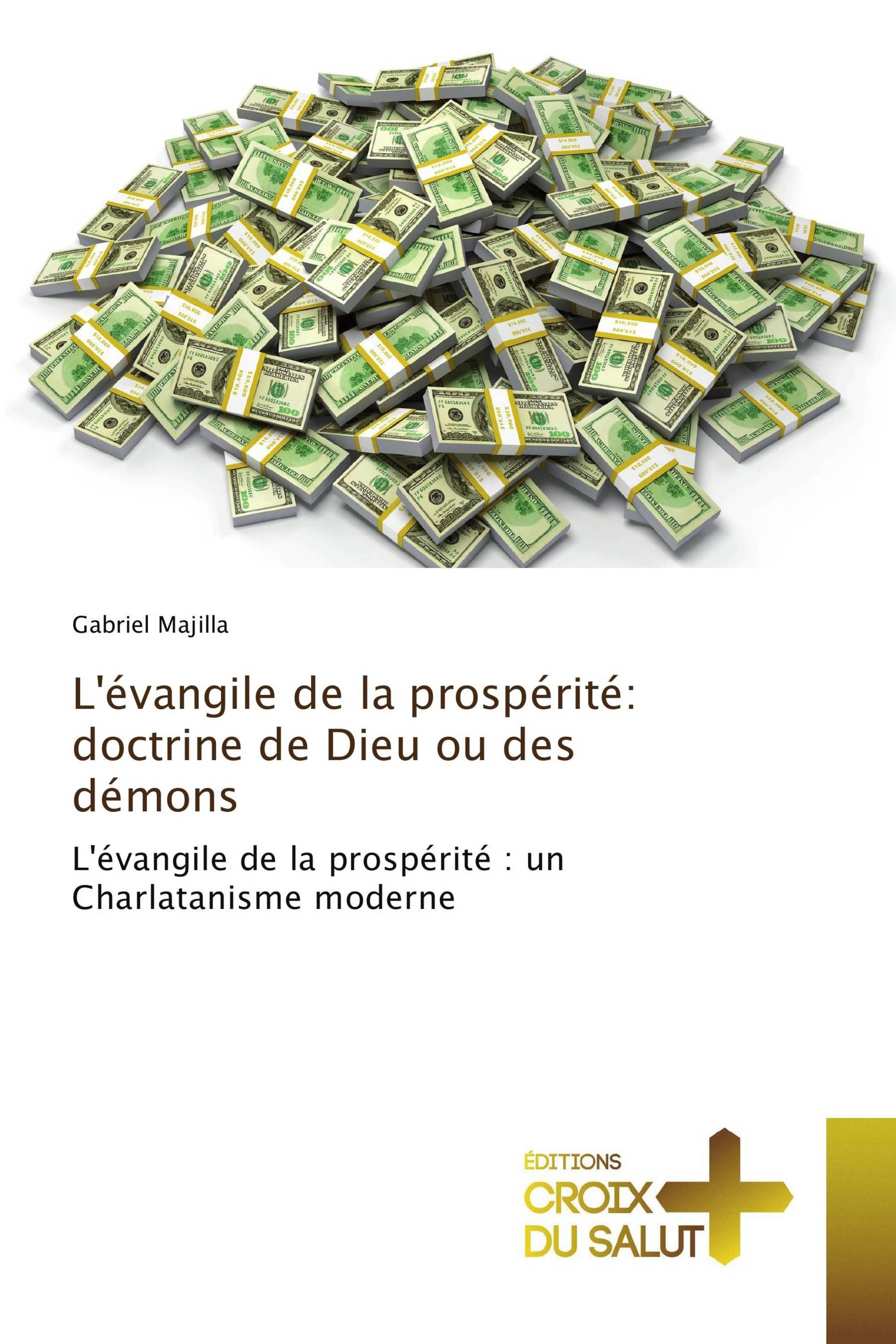 L'évangile de la prospérité: doctrine de Dieu ou des démons