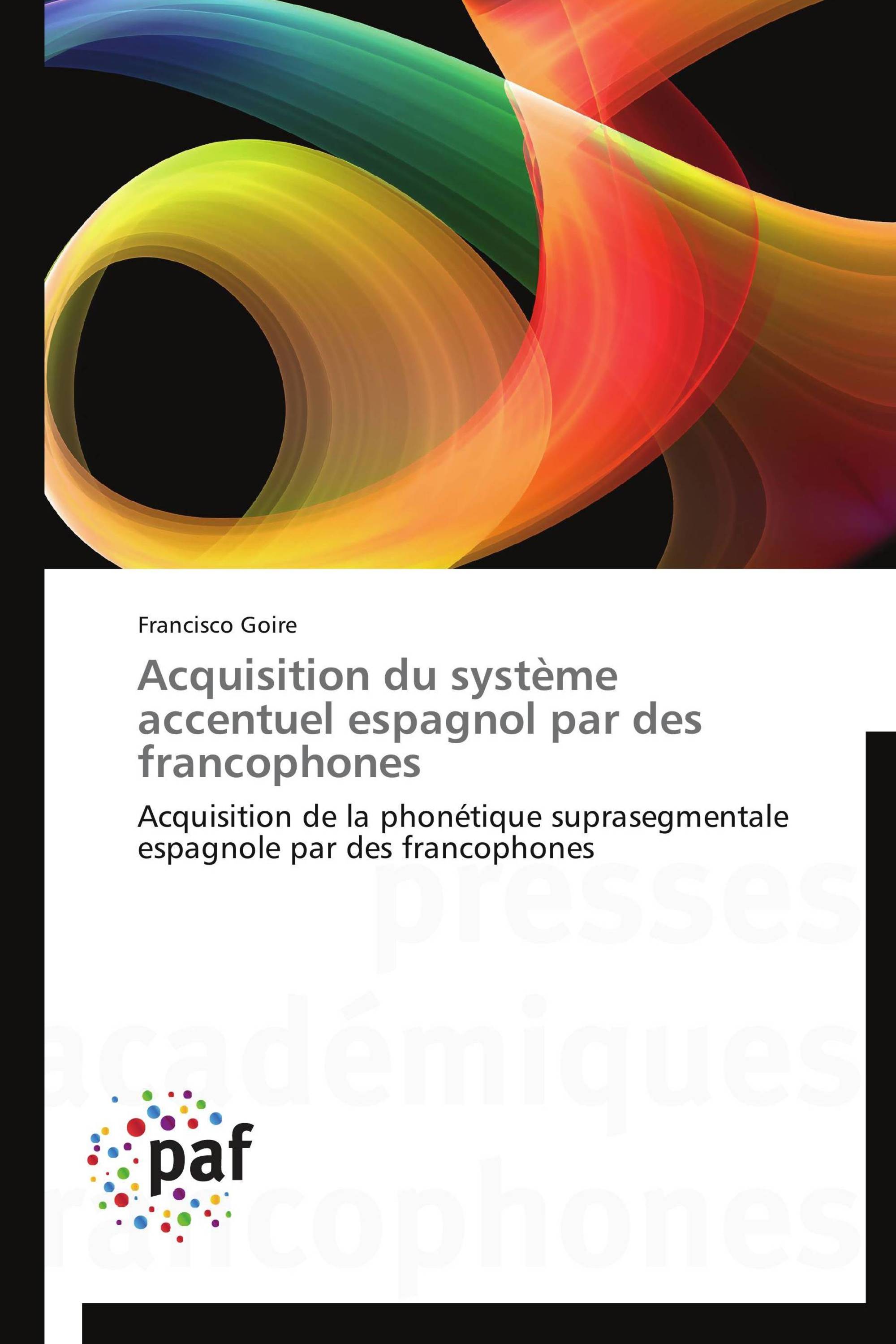 Acquisition du système accentuel espagnol par des francophones