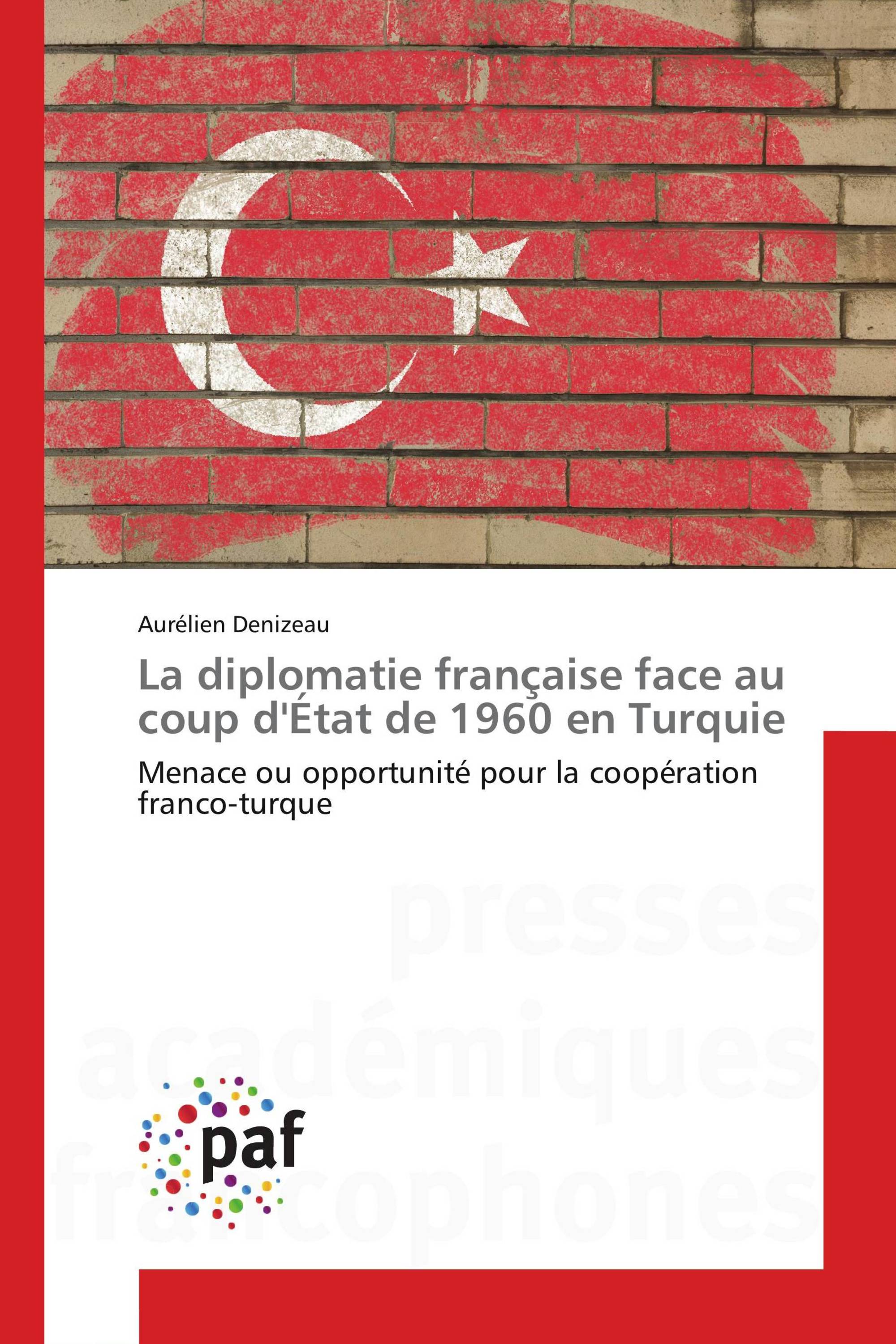 La diplomatie française face au coup d'État de 1960 en Turquie