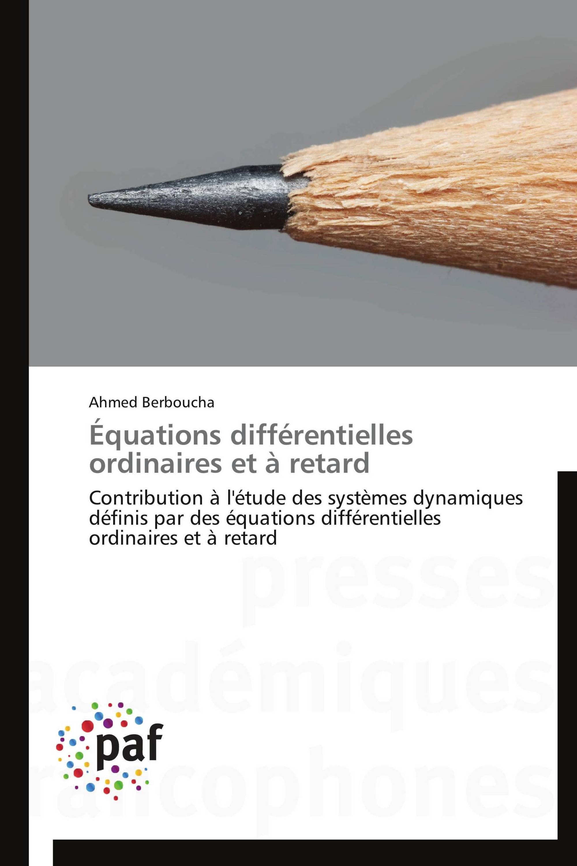 Équations différentielles ordinaires et à retard