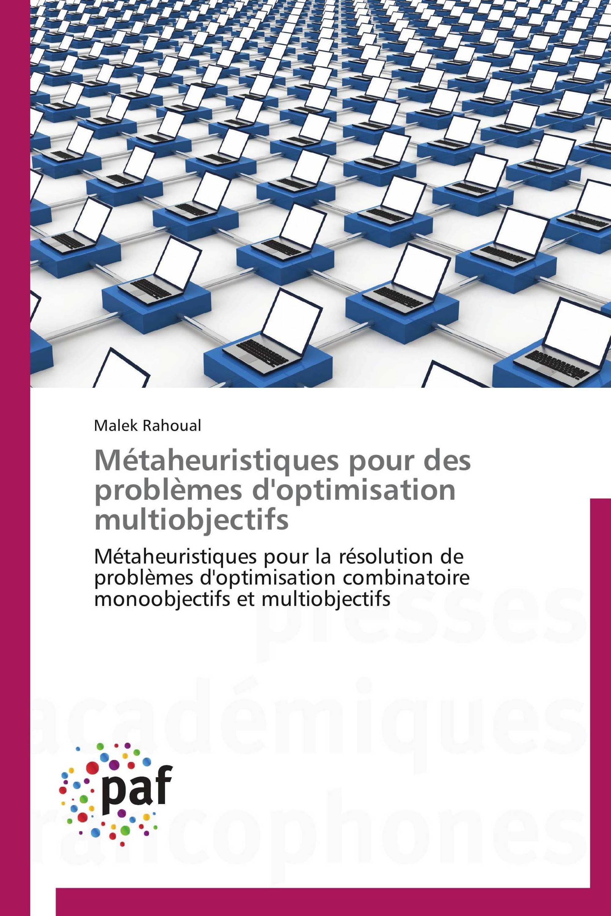 Métaheuristiques pour des problèmes d'optimisation multiobjectifs