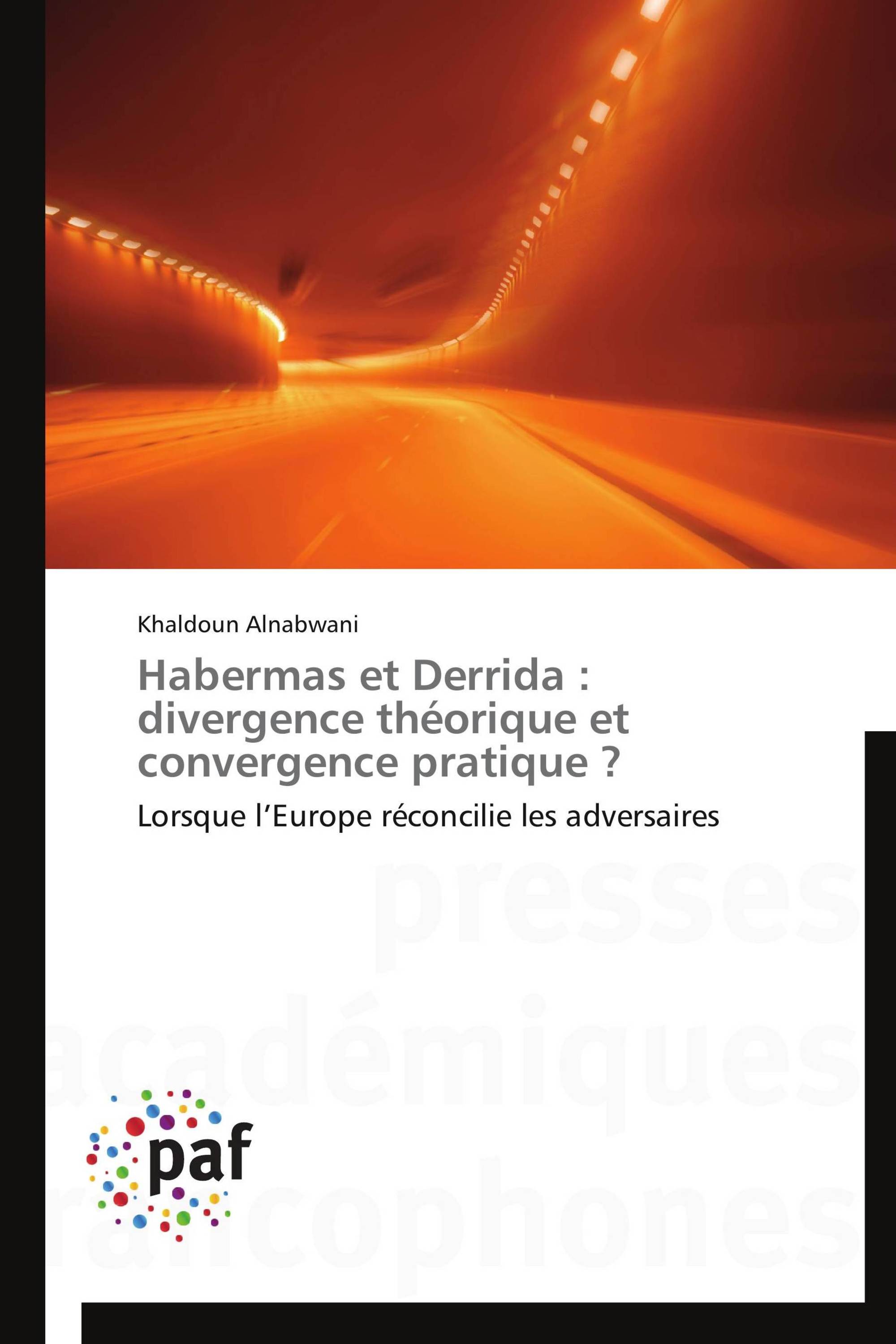 Habermas et Derrida : divergence théorique et convergence pratique ?