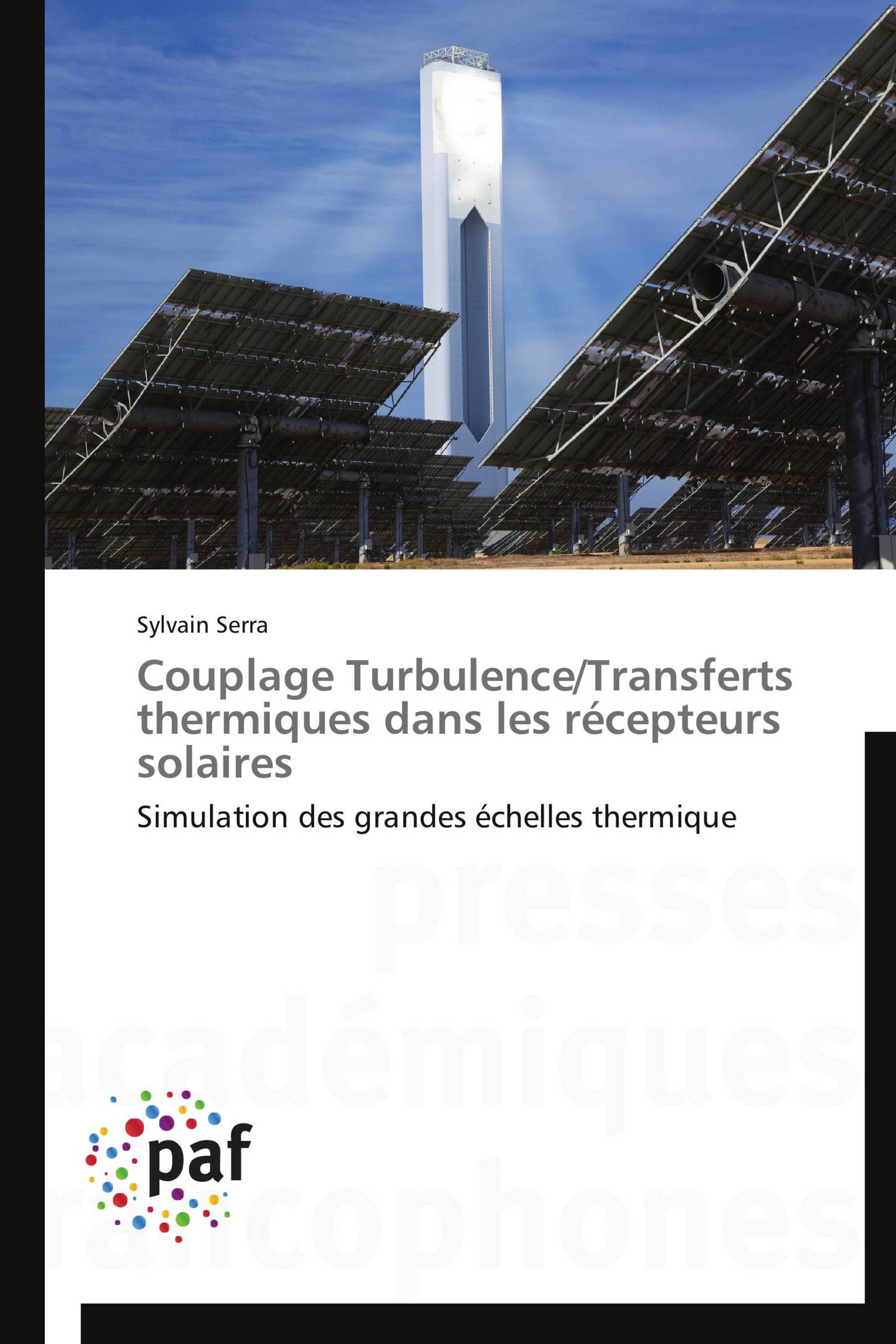 Couplage Turbulence/Transferts thermiques dans les récepteurs solaires