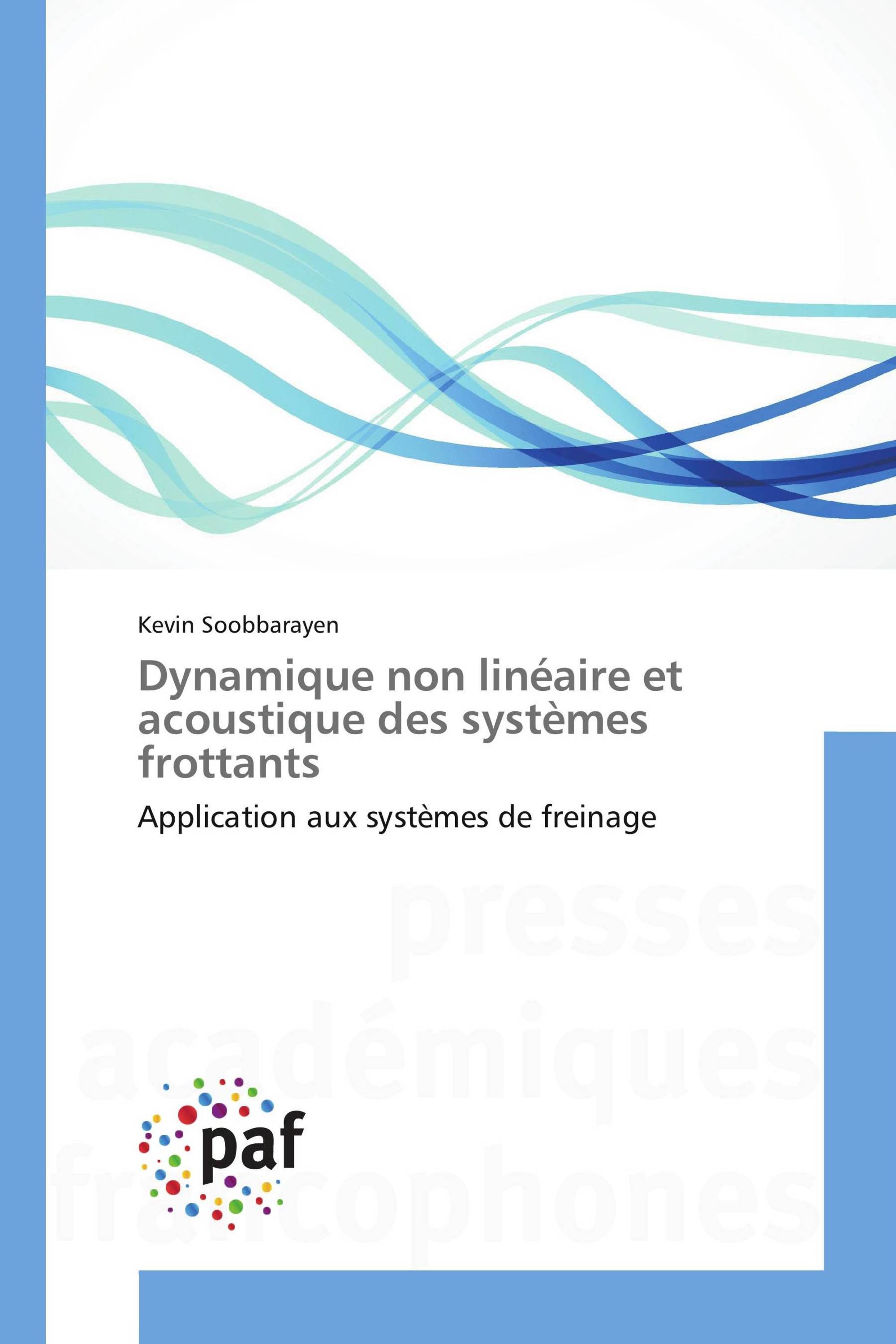 Dynamique non linéaire et acoustique des systèmes frottants