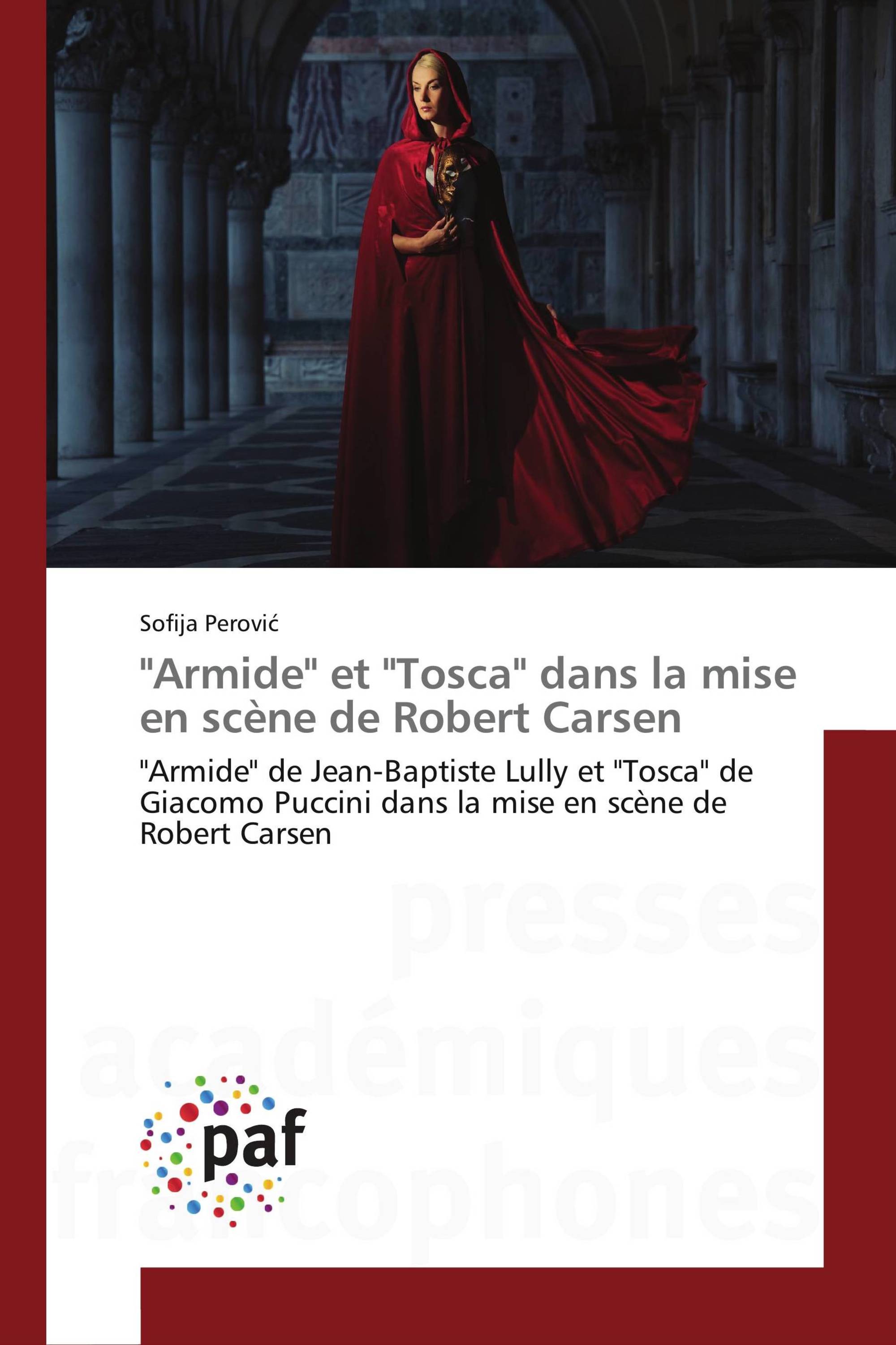 "Armide" et "Tosca" dans la mise en scène de Robert Carsen