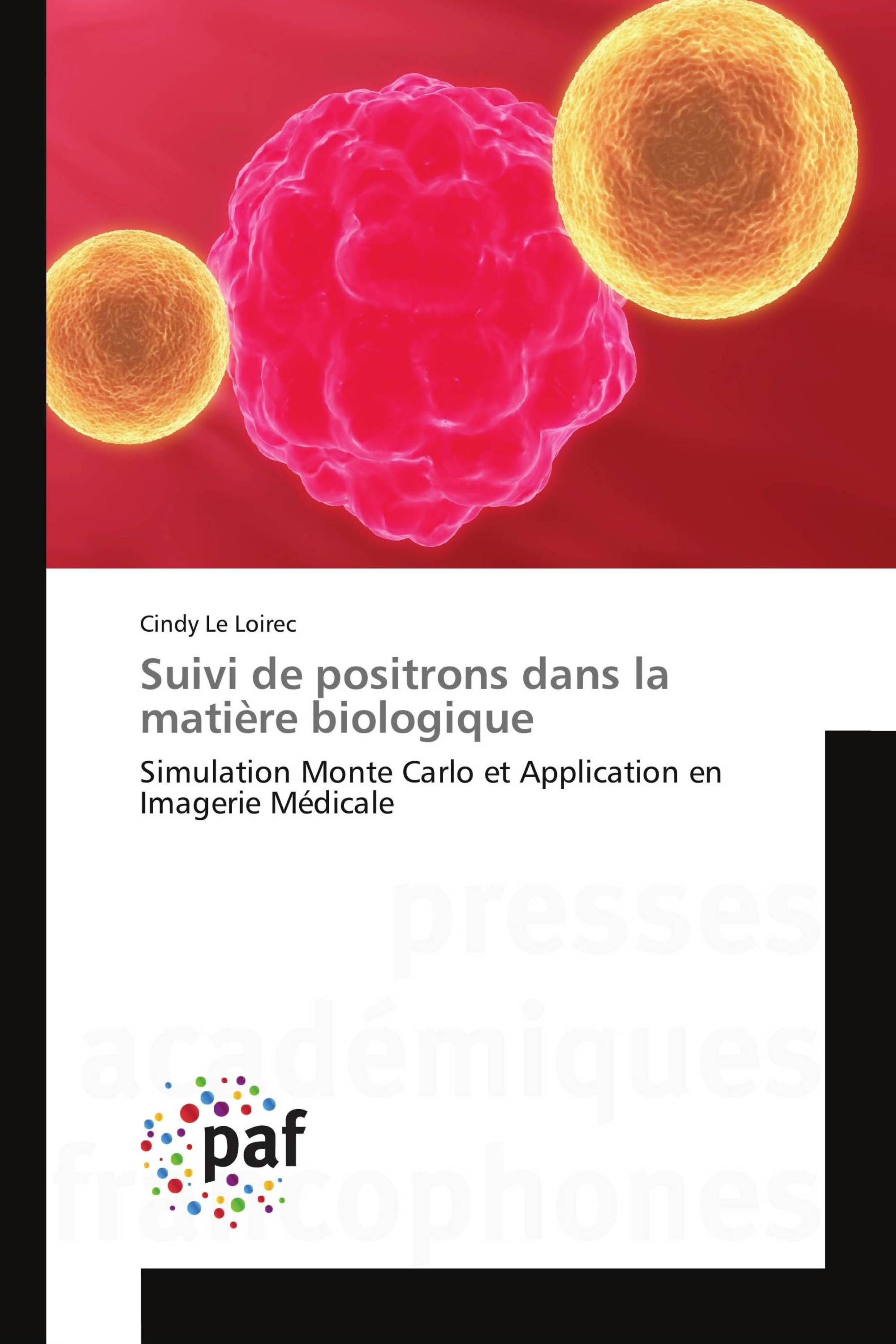 Suivi de positrons dans la matière biologique