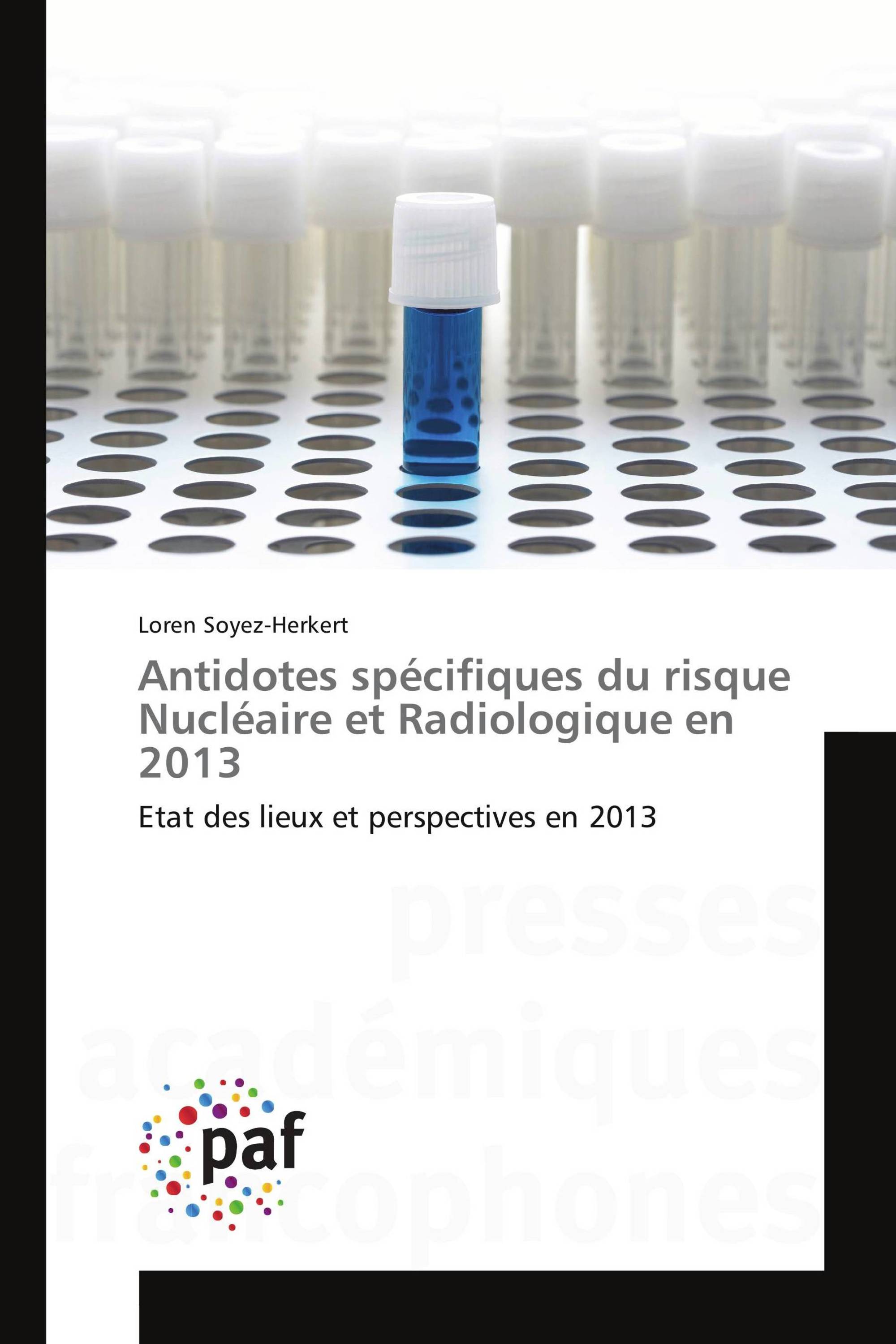 Antidotes spécifiques du risque Nucléaire et Radiologique en 2013