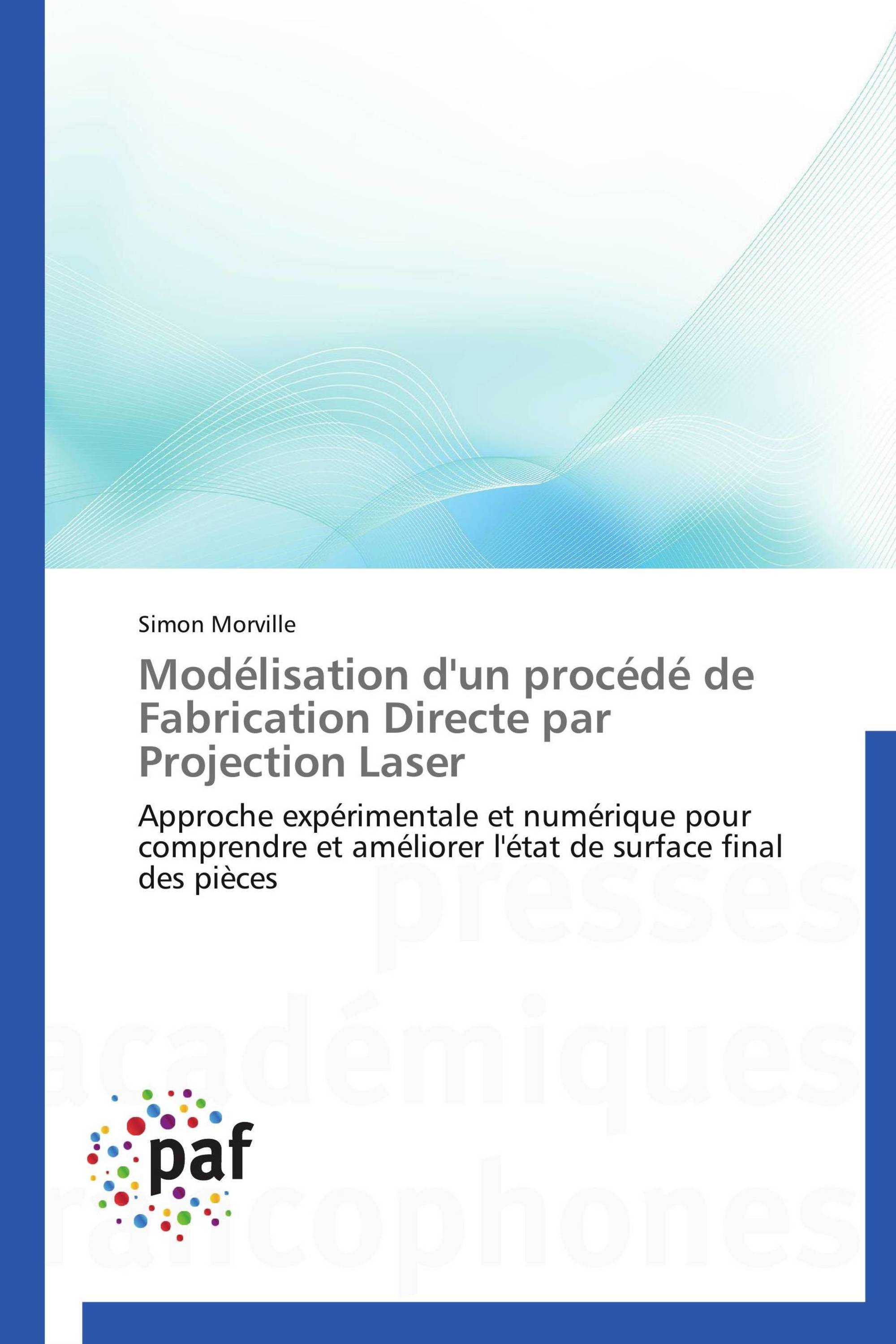 Modélisation d'un procédé de Fabrication Directe par Projection Laser