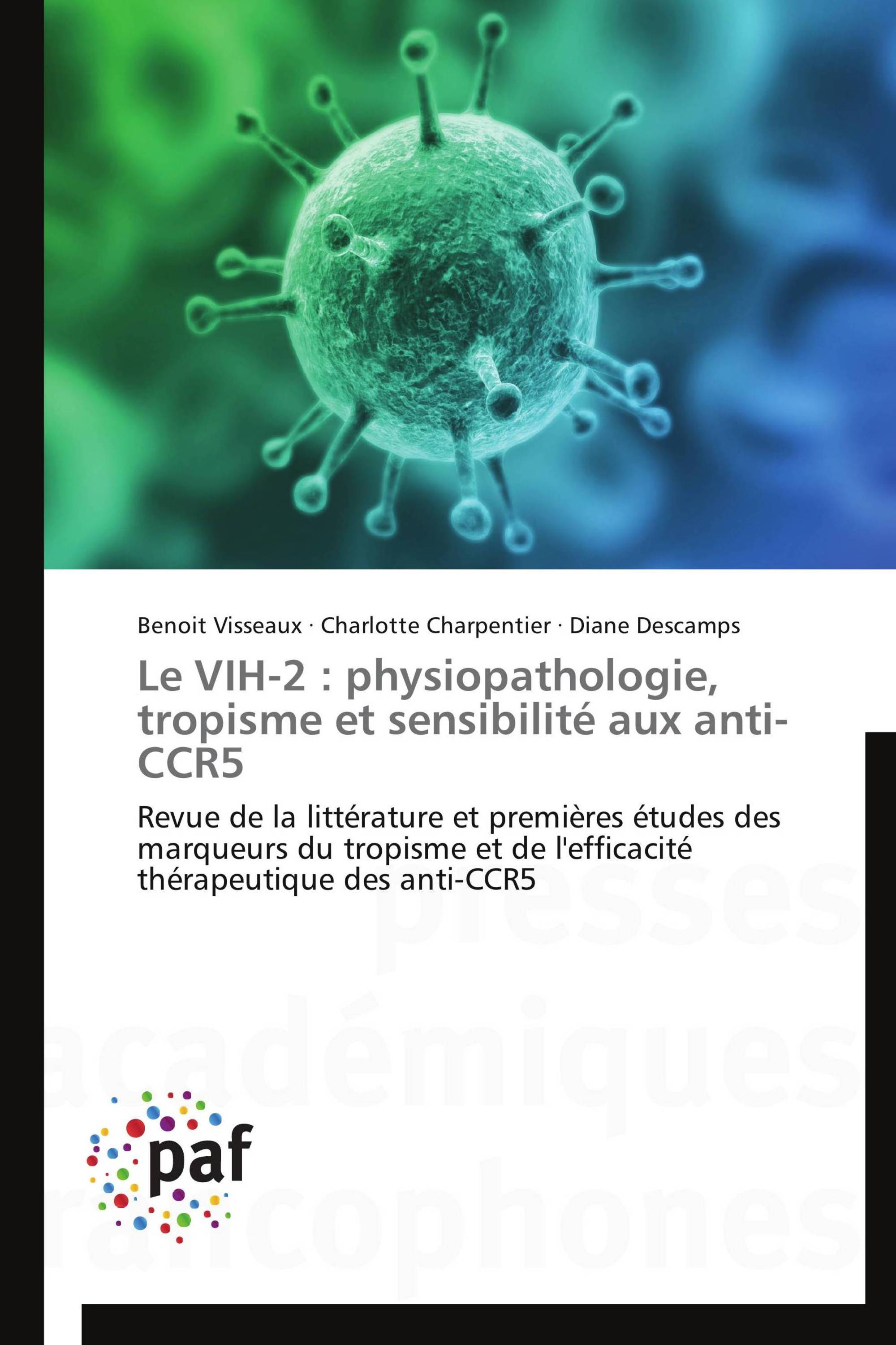 Le VIH-2 : physiopathologie,  tropisme et sensibilité aux anti-CCR5