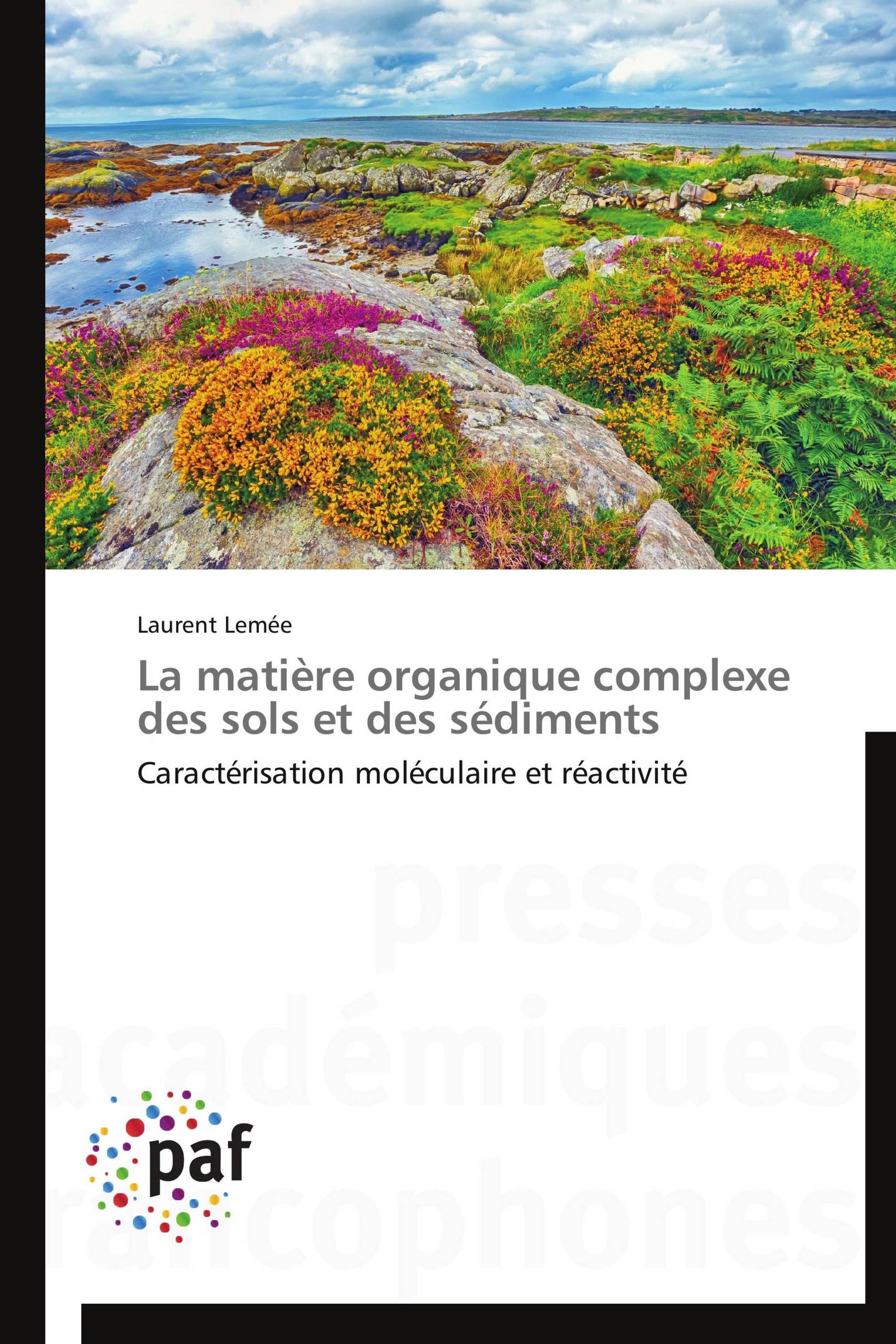 La matière organique complexe des sols et des sédiments